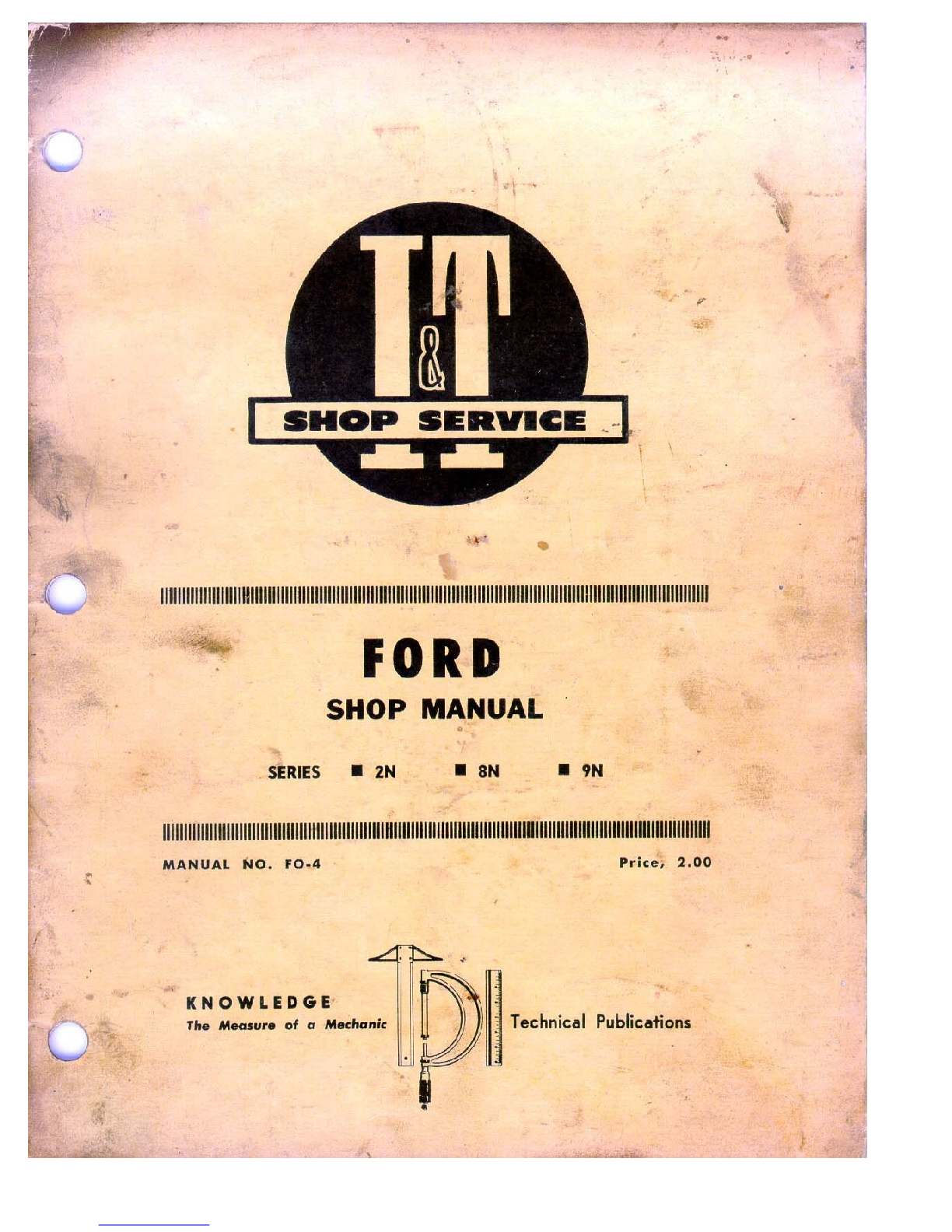 Recommended document preview for Ford N Series 9N 2N 8N 2Nan 9Nan 8Nan Tractor Technical Service Shop manual