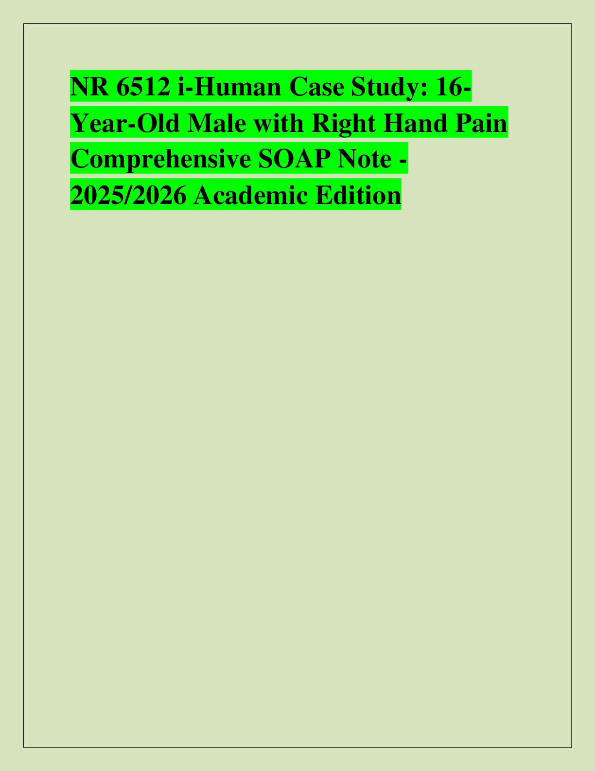 Preview of NR 6512 i-Human Case Study: 16- Year-Old Male with Right Hand Pain  Comprehensive SOAP Not