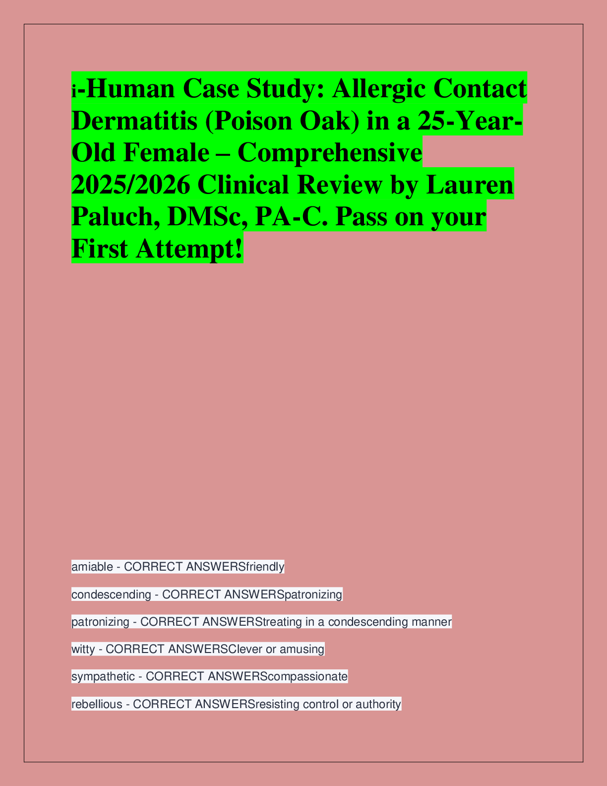 i-Human Case Study: Allergic Contact  Dermatitis (Poison Oak) in a 25-YearOld Female – Comprehensive  2025/2026 Clinical Review by Lauren  Paluch, DMSc, PA-C. Pass on your  First Attempt!