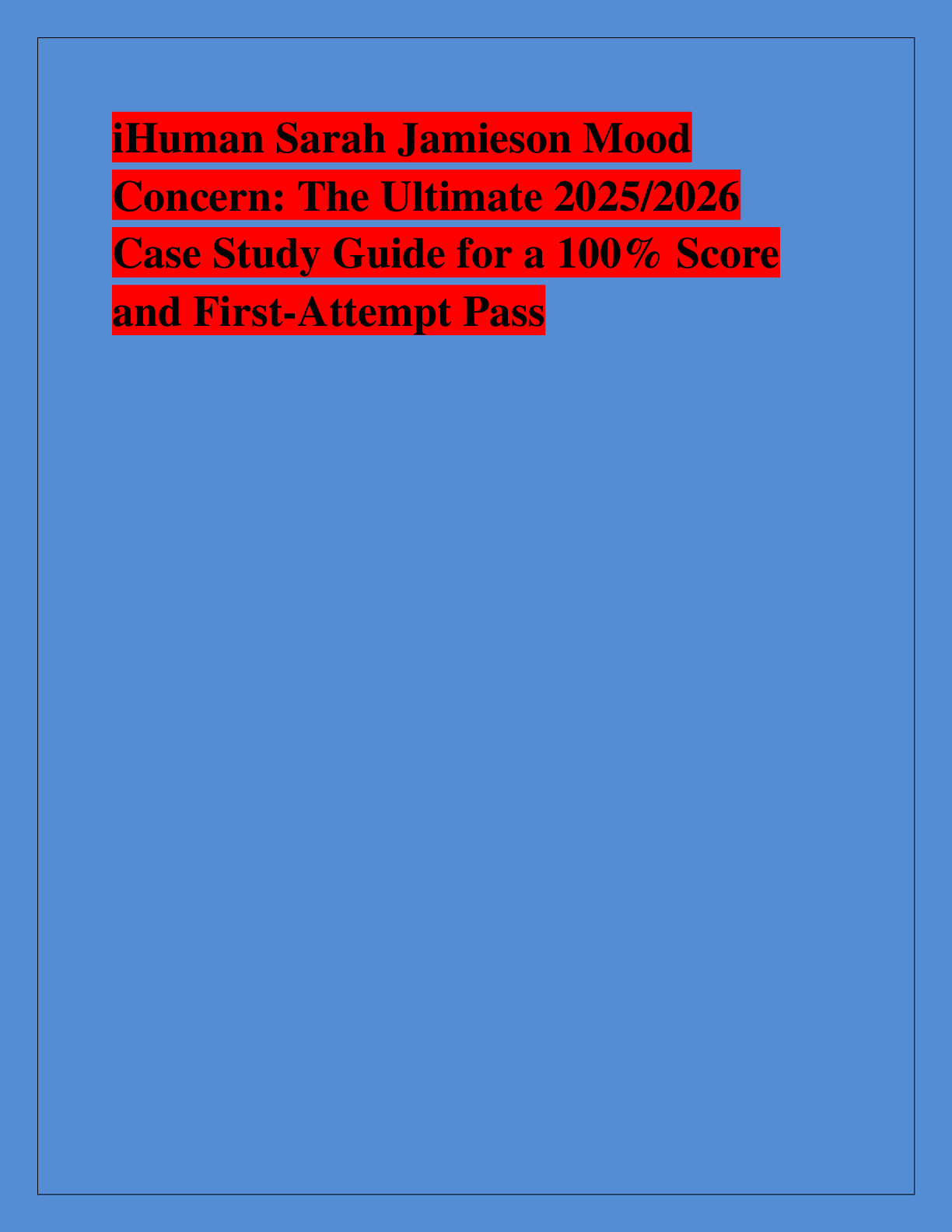 Preview of iHuman Sarah Jamieson Mood  Concern: The Ultimate 2025/2026  Case Study Guide for a 100% S
