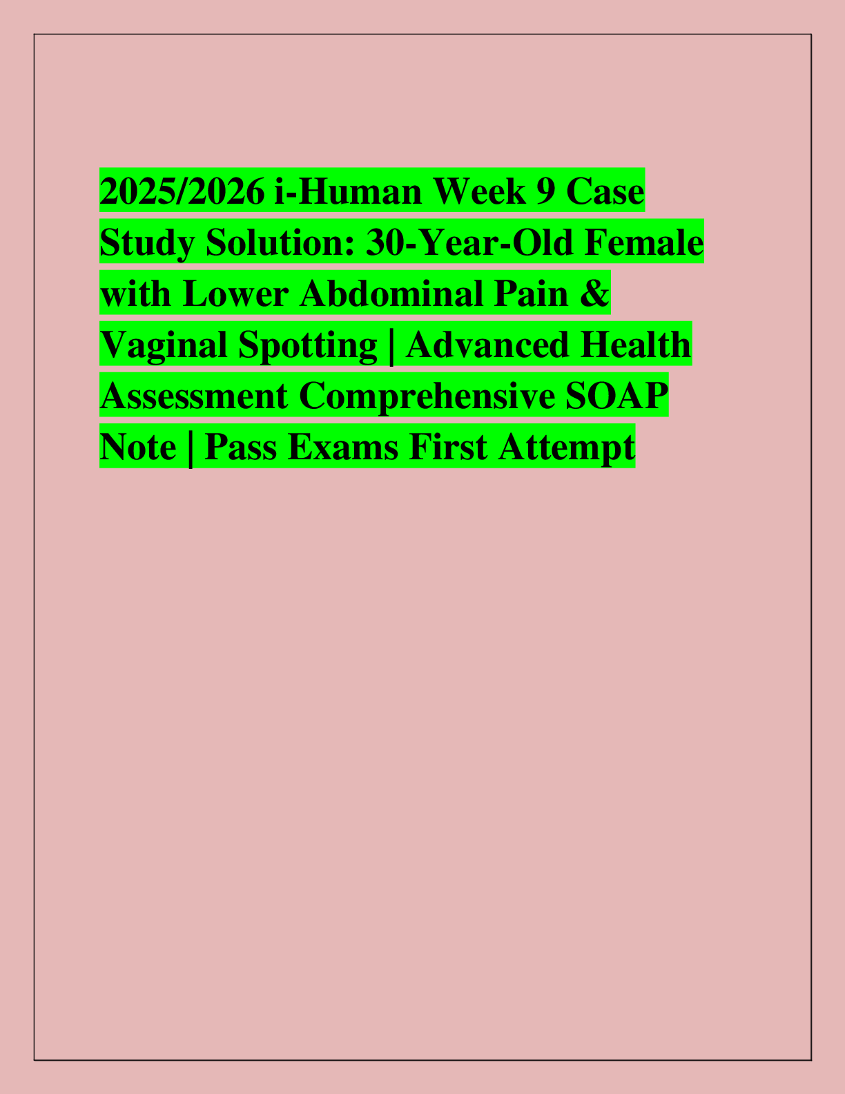 Preview of 2025/2026 i-Human Week 9 Case  Study Solution: 30-Year-Old Female  with Lower Abdominal Pa