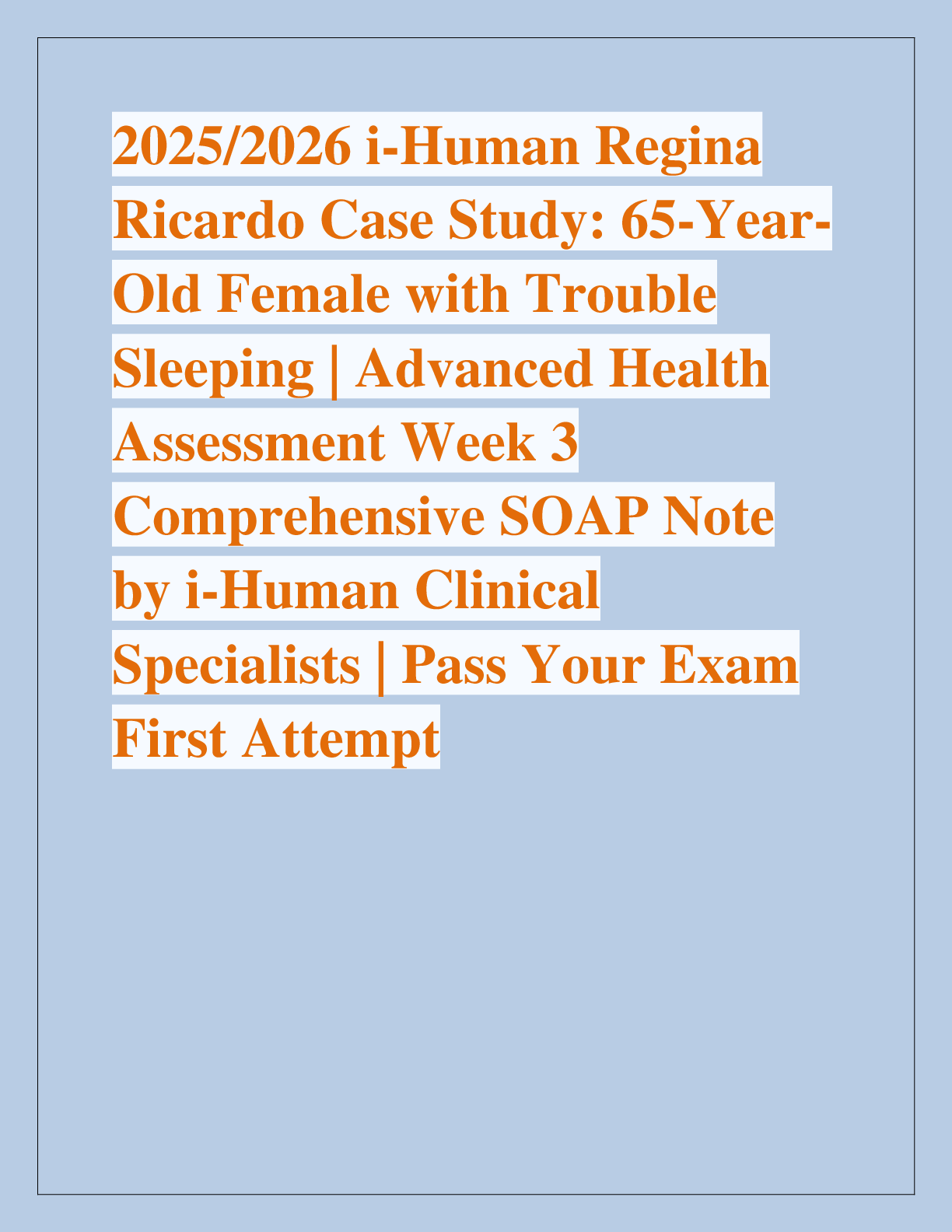 Preview of 2025/2026 i-Human Regina  Ricardo Case Study: 65-YearOld Female with Trouble  Sleeping |