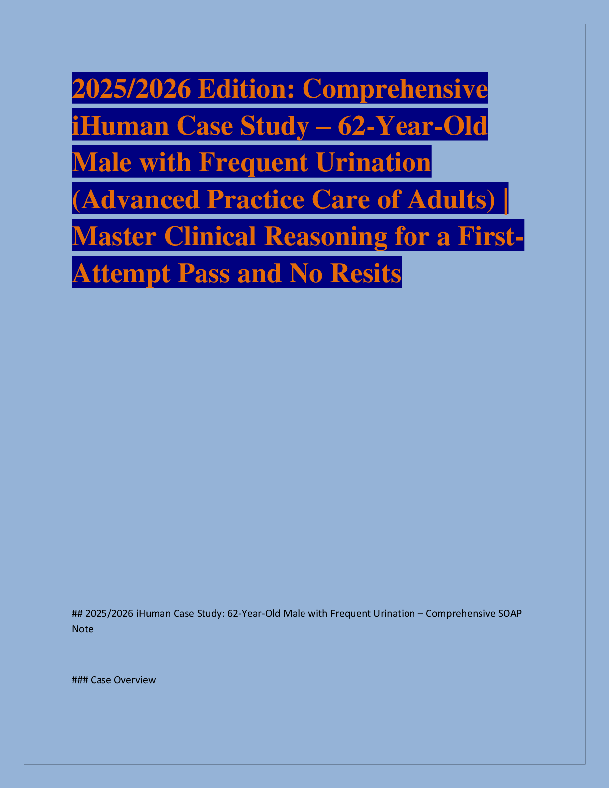 Preview of 2025/2026 Edition: Comprehensive  iHuman Case Study – 62-Year-Old  Male with Frequent Urin