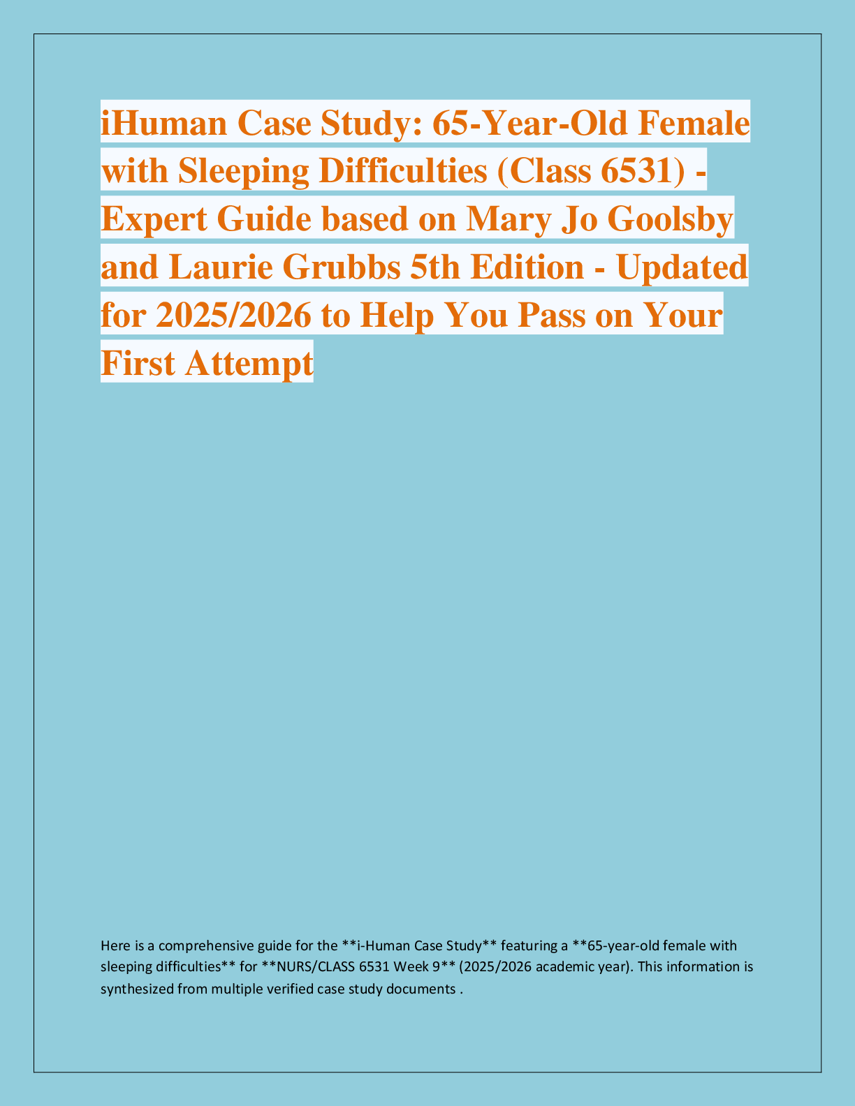 Recommended document preview for iHuman Case Study: 65-Year-Old Female  with Sleeping Difficulties (Class 6531) - Expert Guide based on Mary Jo Goolsby  and Laurie Grubbs 5th Edition - Updated  for 2025/2026 to Help You Pass on Your  First Attempt