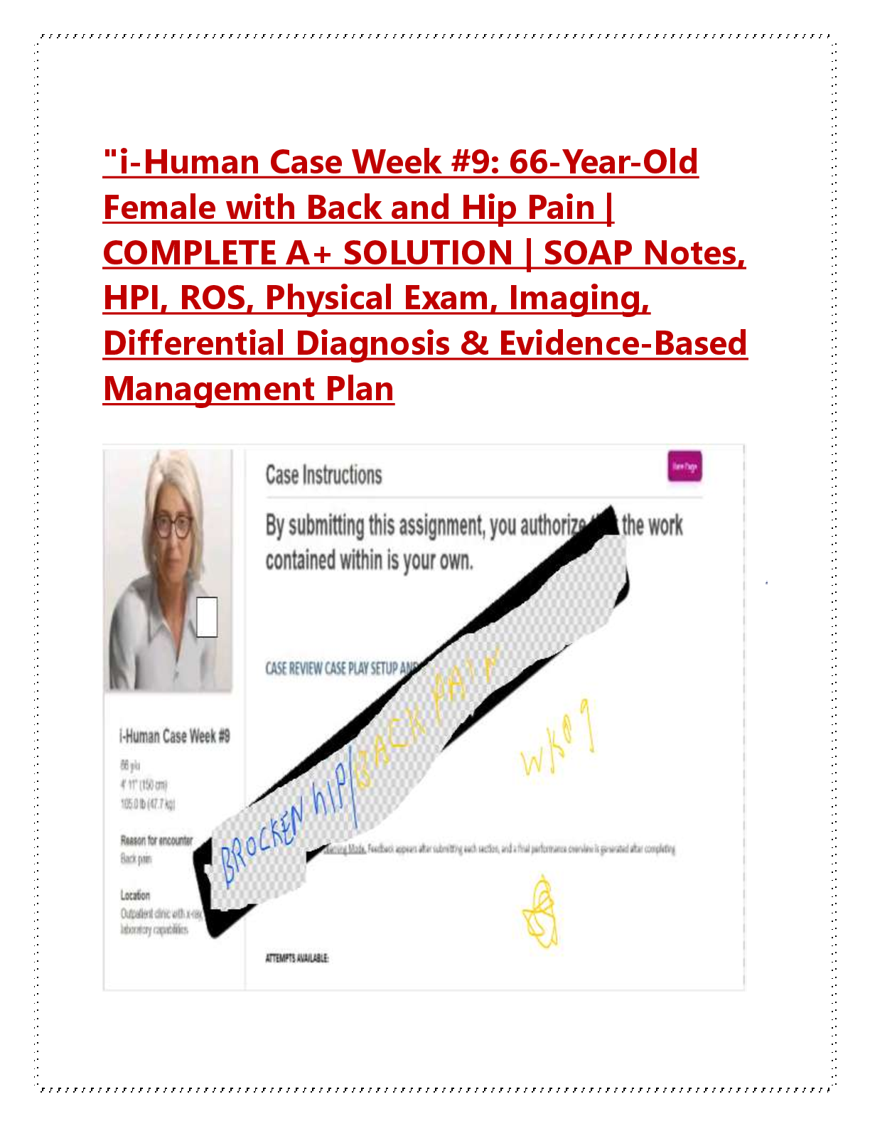 Preview image for i-Human Case Week #9: 66-Year-Old  Female with Back and Hip Pain |  COMPLETE A+ SOLUTION | SOAP Notes,  HPI, ROS, Physical Exam, Imaging,  Differential Diagnosis & Evidence-Based  Management Plan