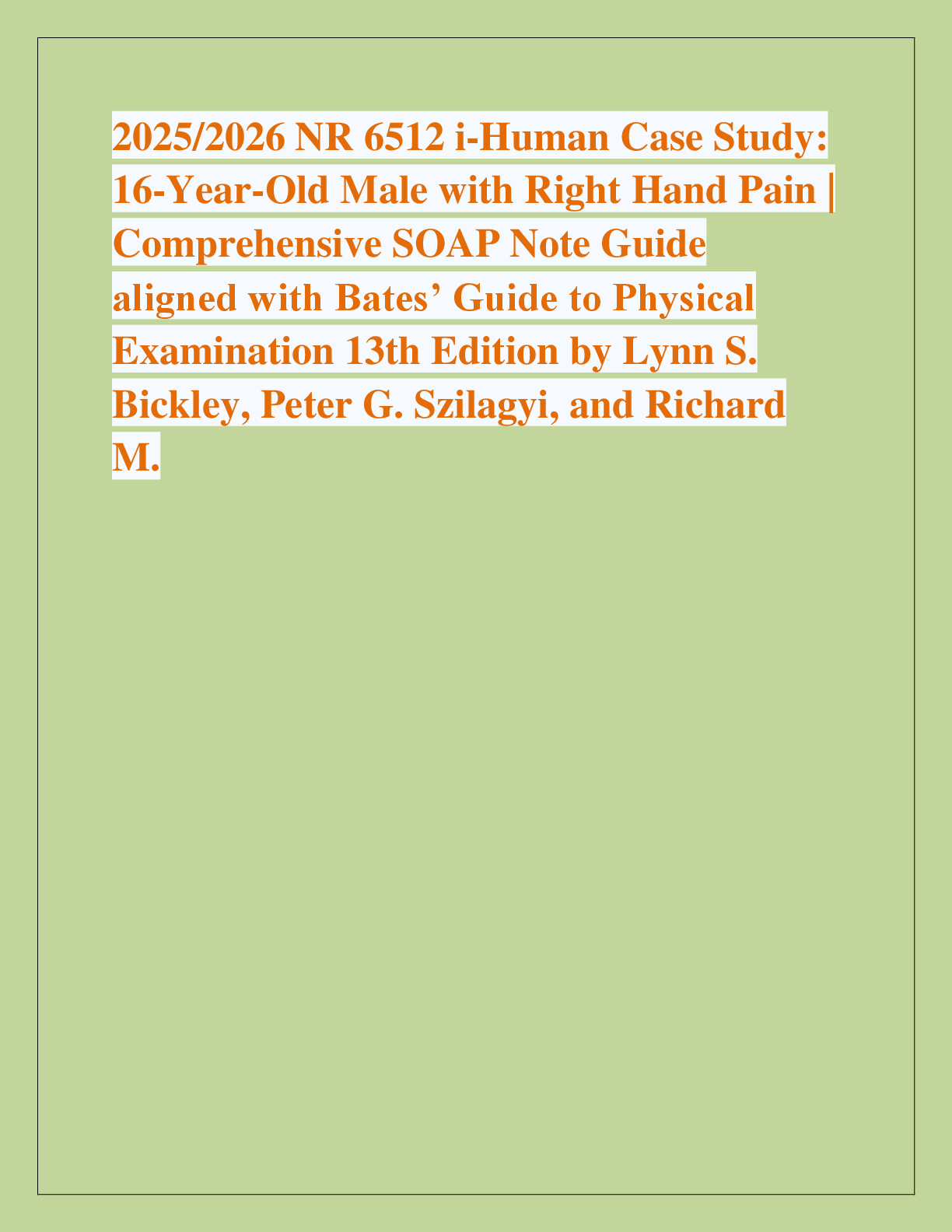 Preview of 2025/2026 NR 6512 i-Human Case Study:  16-Year-Old Male with Right Hand Pain |  Comprehens