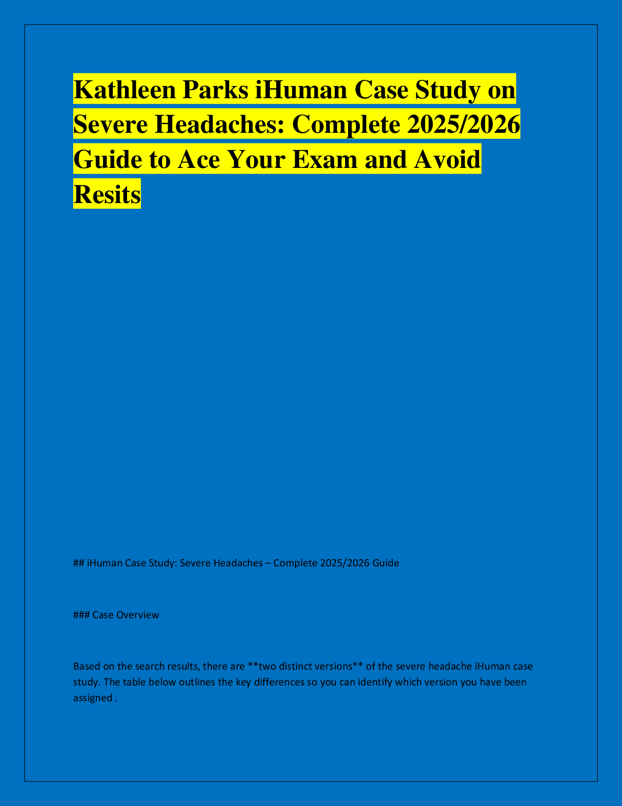 Recommended document preview for Kathleen Parks iHuman Case Study on  Severe Headaches: Complete 2025/2026  Guide to Ace Your Exam and Avoid  Resits