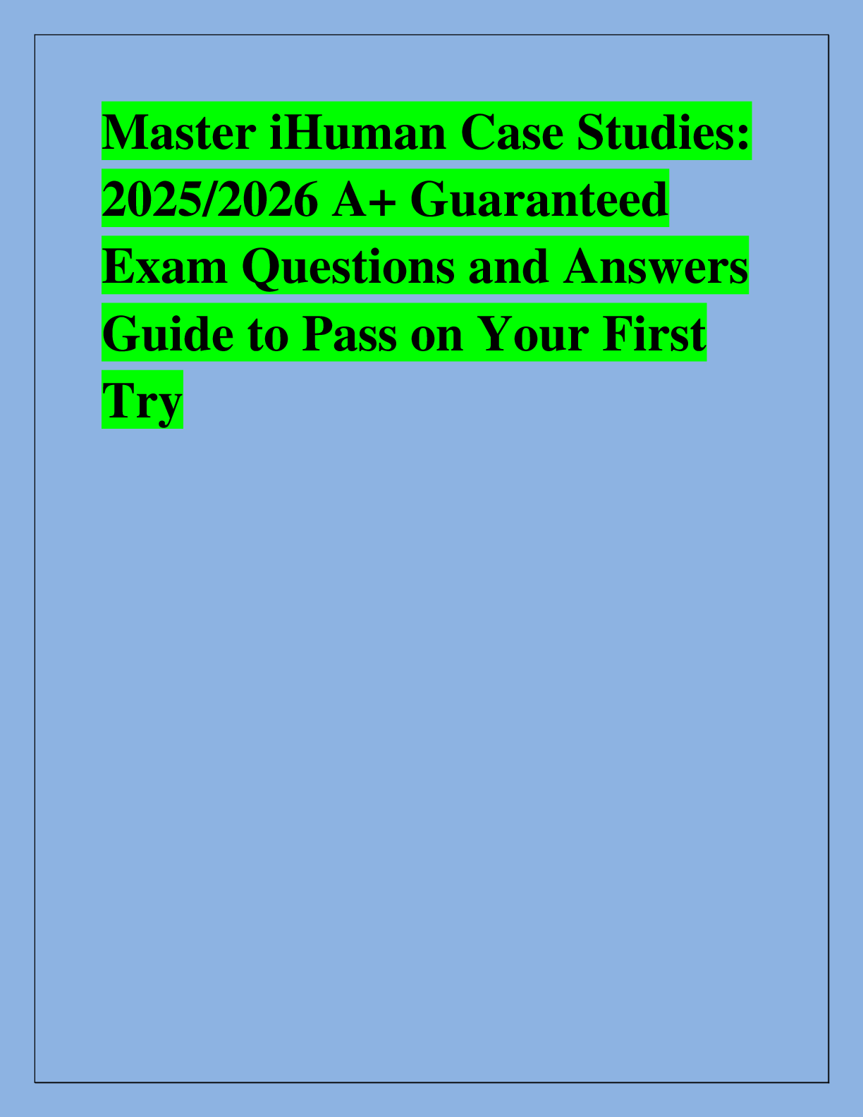 Preview image for Master the i-Human Lucas Bennett  Pediatric Asthma Case Study |  2025/2026 Verified Answers to Pass  First Try
