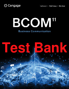 Preview of Test Bank BCOM Business Communication 11th Edition By Carol Lehman, Debbie DuFrene, Robyn