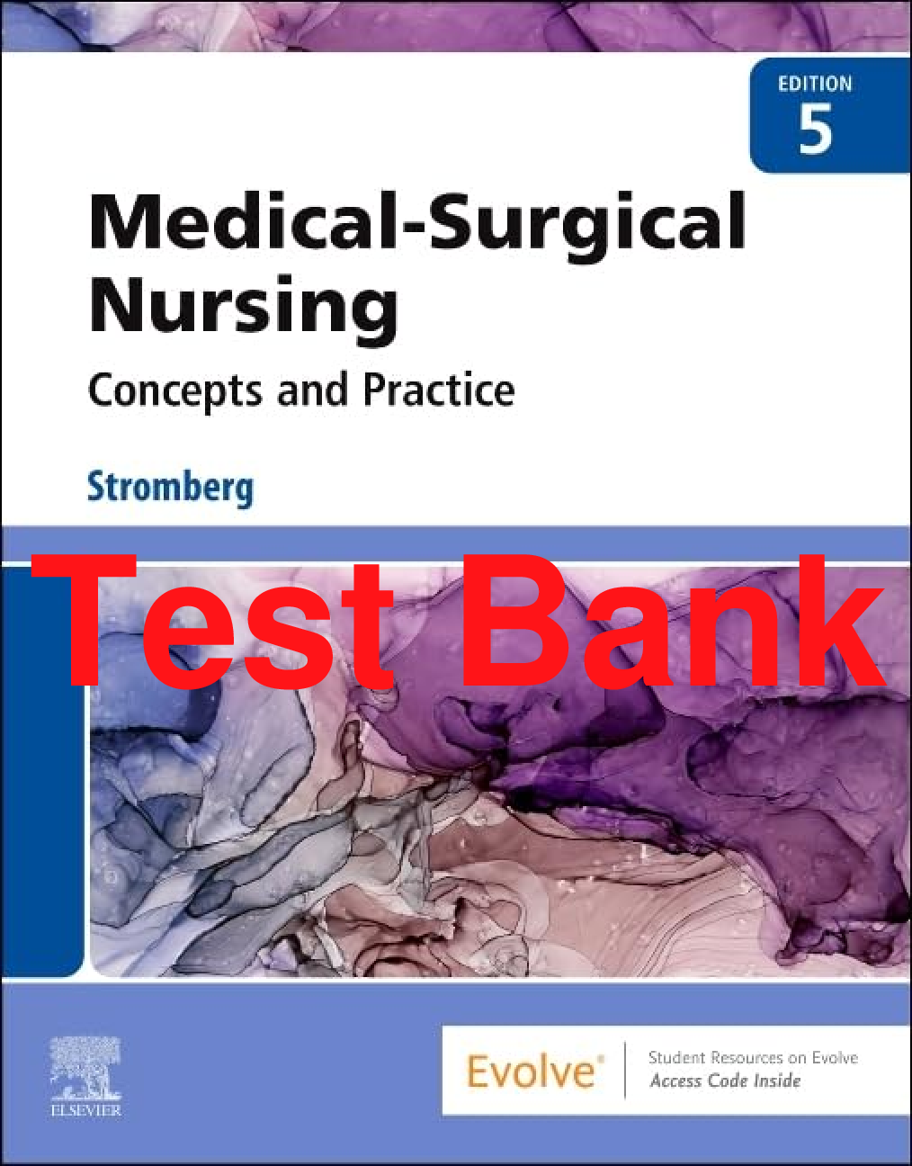 Recommended document preview for Test Bank Medical-Surgical Nursing 5th Edition By Holly Stromberg, Alumnus All Chapters 1-49