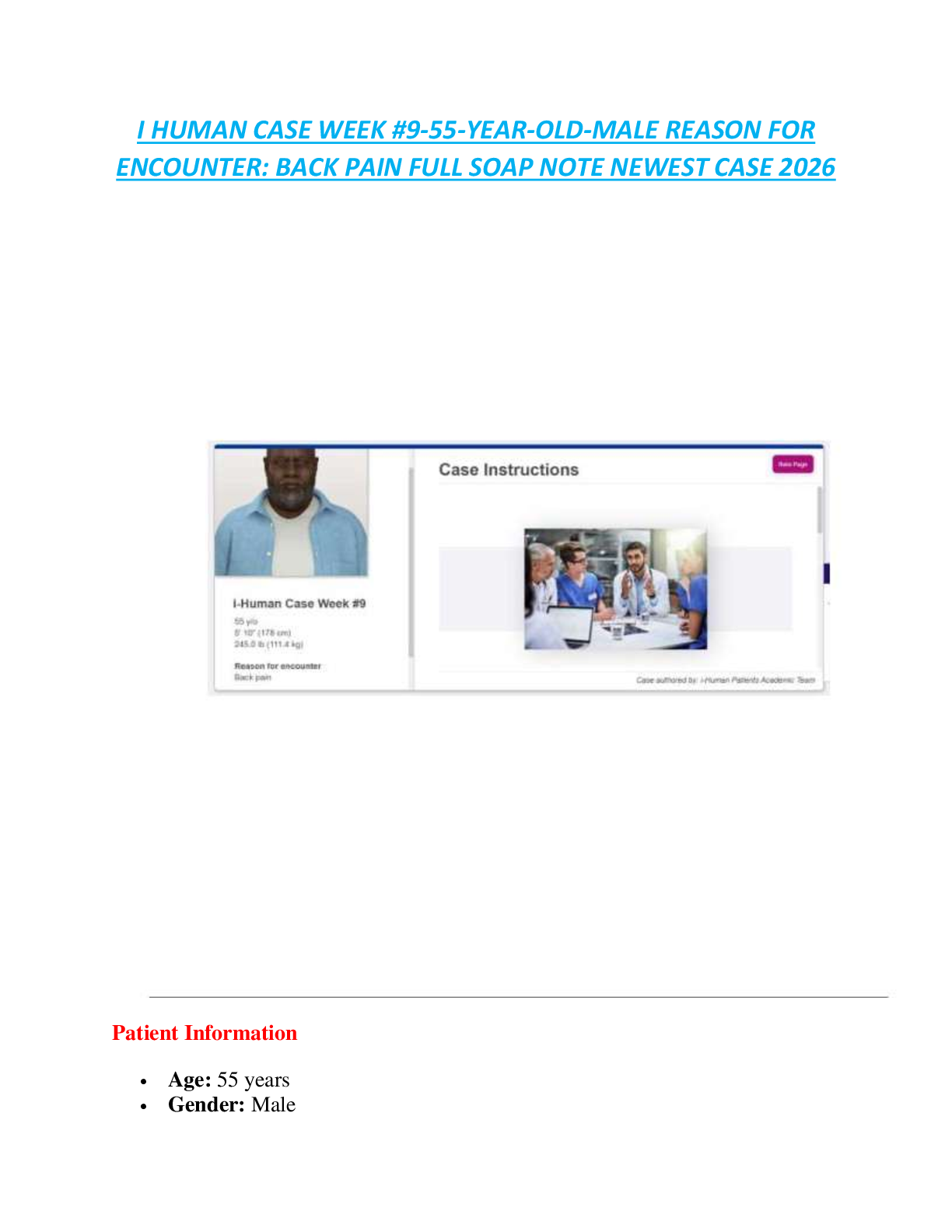 Recommended document preview for I HUMAN CASE WEEK #9-55-YEAR-OLD-MALE REASON FOR  ENCOUNTER: BACK PAIN FULL SOAP NOTE NEWEST CASE 2026