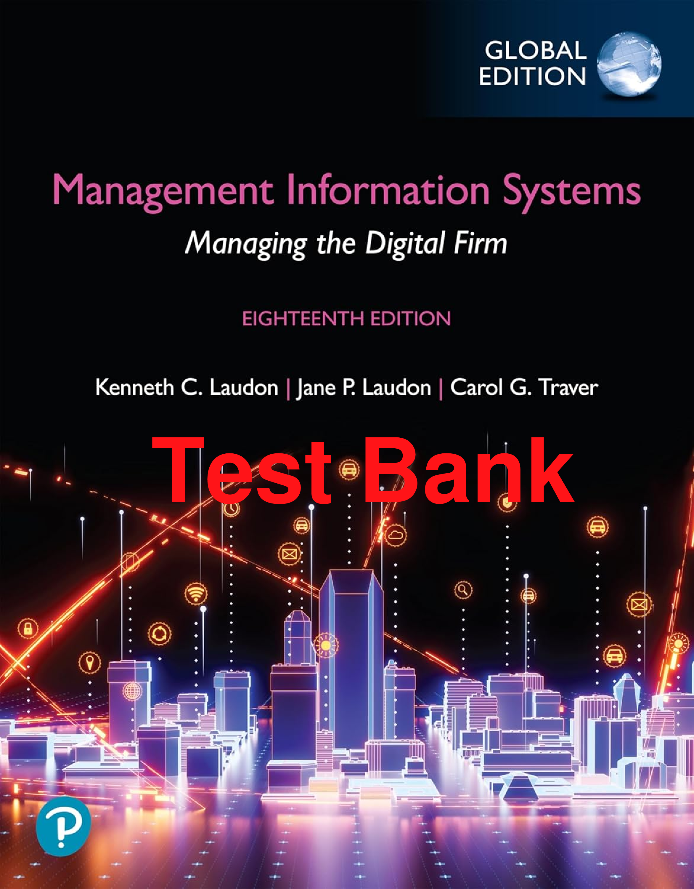 Preview of Test Bank Management Information Systems Managing the Digital Firm Global Edition 18th Edi