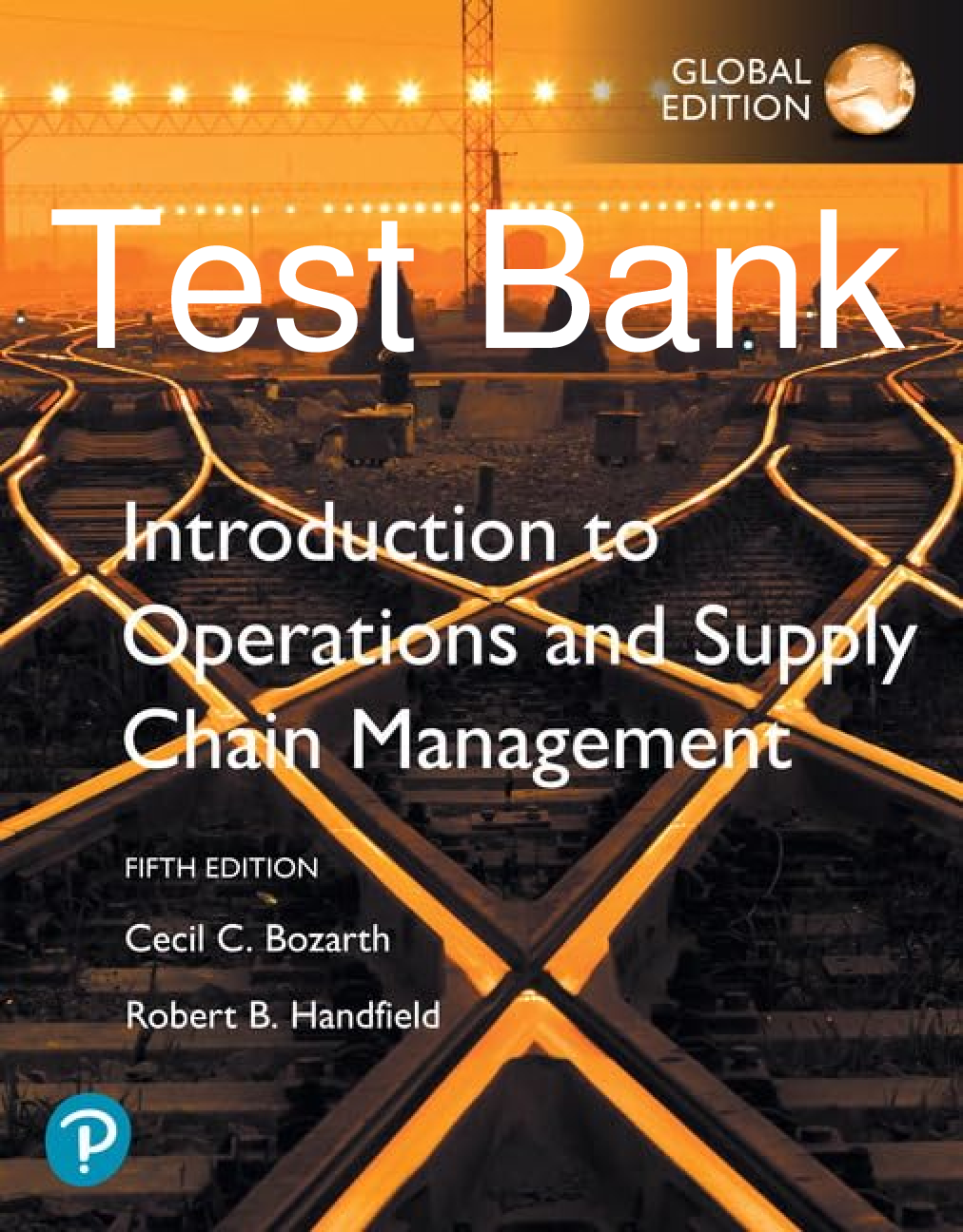 Recommended document preview for Test Bank Introduction to Operations and Supply Chain Management Global Edition 5th Edition By Cecil Bozarth, Robert Handfield