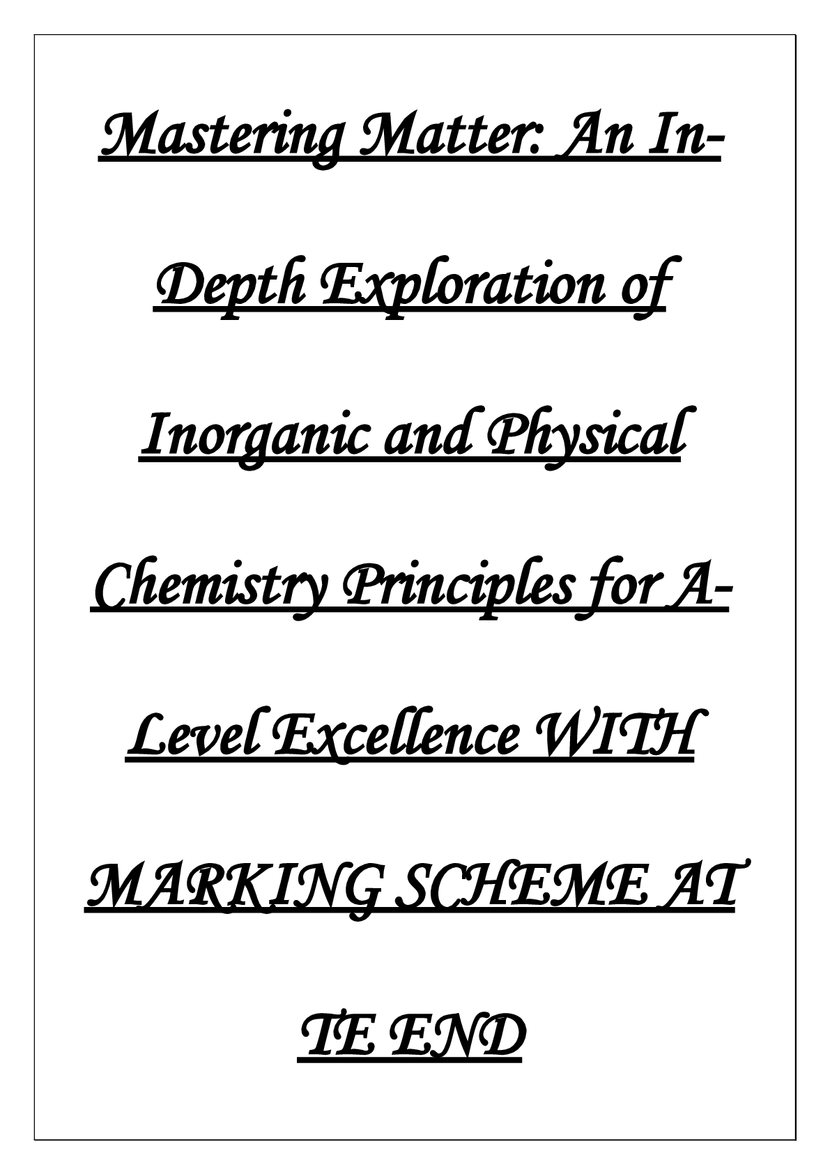 Preview of Mastering Matter: An In Depth Exploration of  Inorganic and Physical  Chemistry Principles