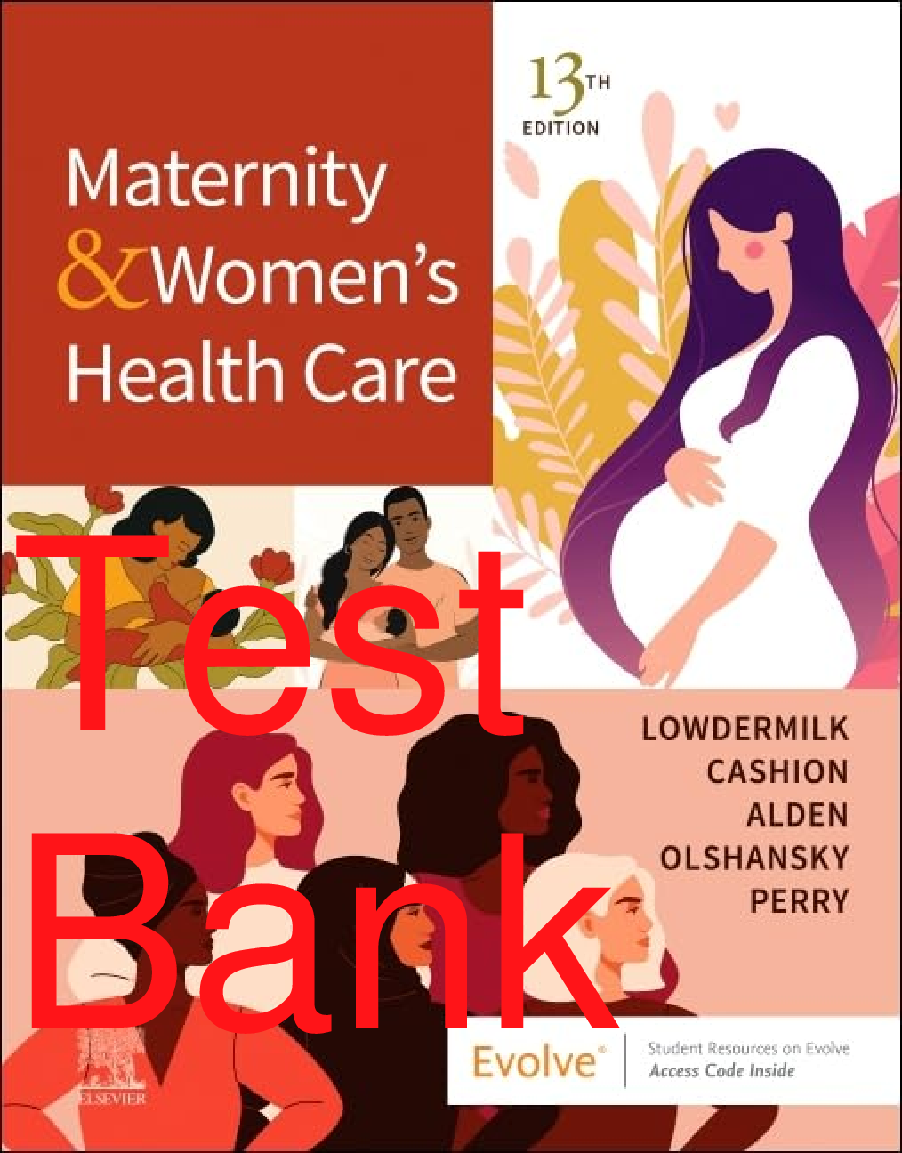Recommended document preview for Test Bank Maternity and Women's Health Care 13th Edition By Leonard Lowdermilk, Cashion, Rhodes Alden, Olshansky, Perry