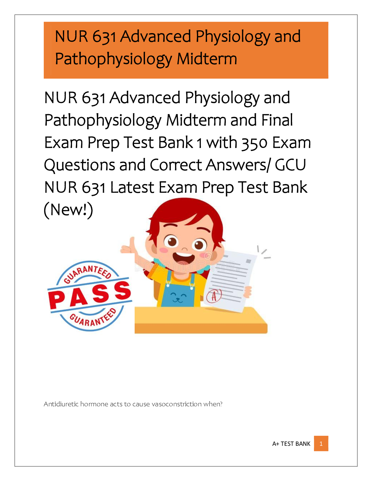 Recommended document preview for NUR 631 Advanced Physiology and  Pathophysiology Midterm and Final  Exam Prep Test Bank 1 with 350 Exam  Questions and Correct Answers/ GCU  NUR 631 Latest Exam Prep Test Bank  (New!)