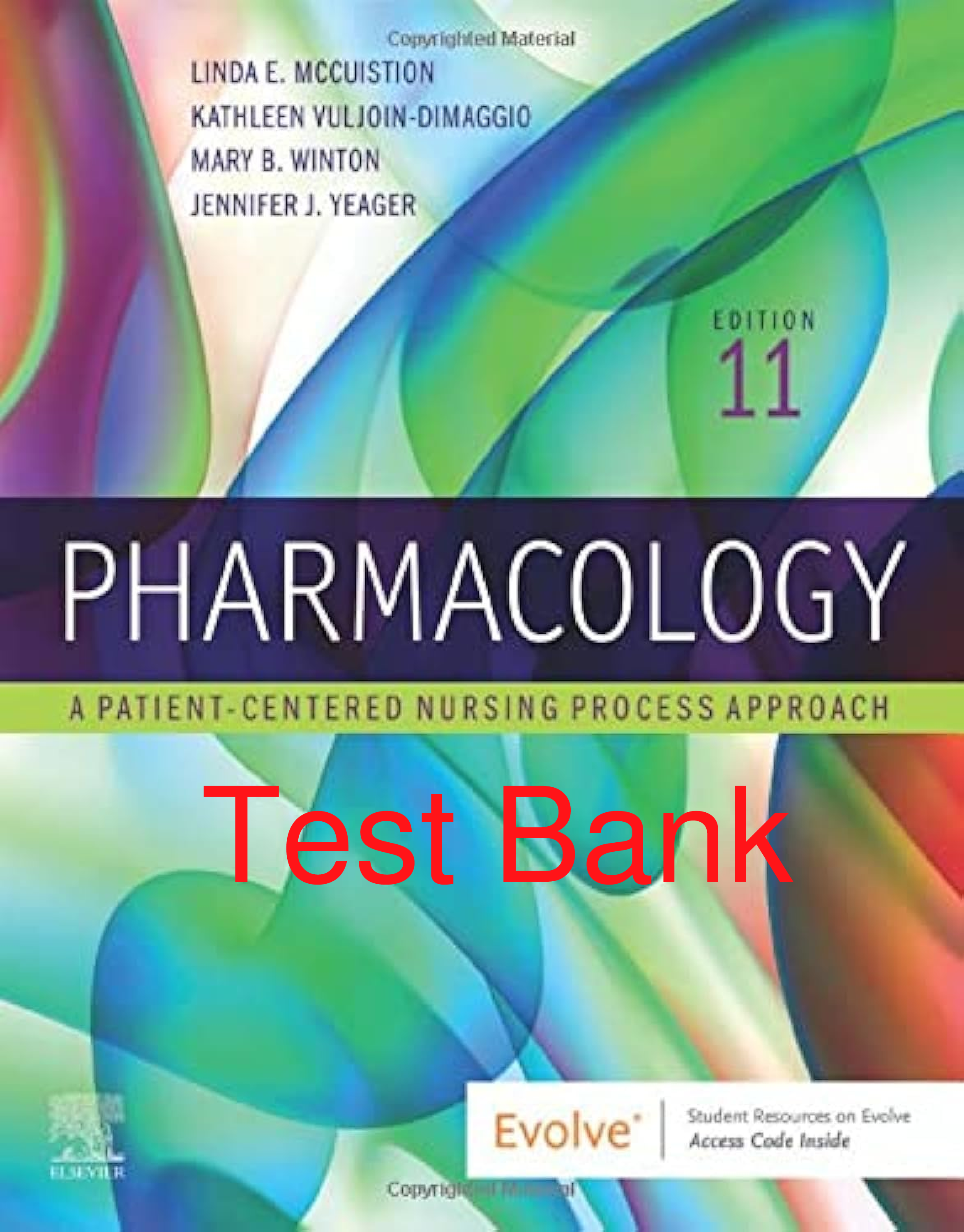 Recommended document preview for Test Bank Pharmacology A Patient-Centered Nursing Process Approach 11th Edition By Linda McCuistion, Vuljoin DiMaggio, Mary Winton, Jennifer Yeager