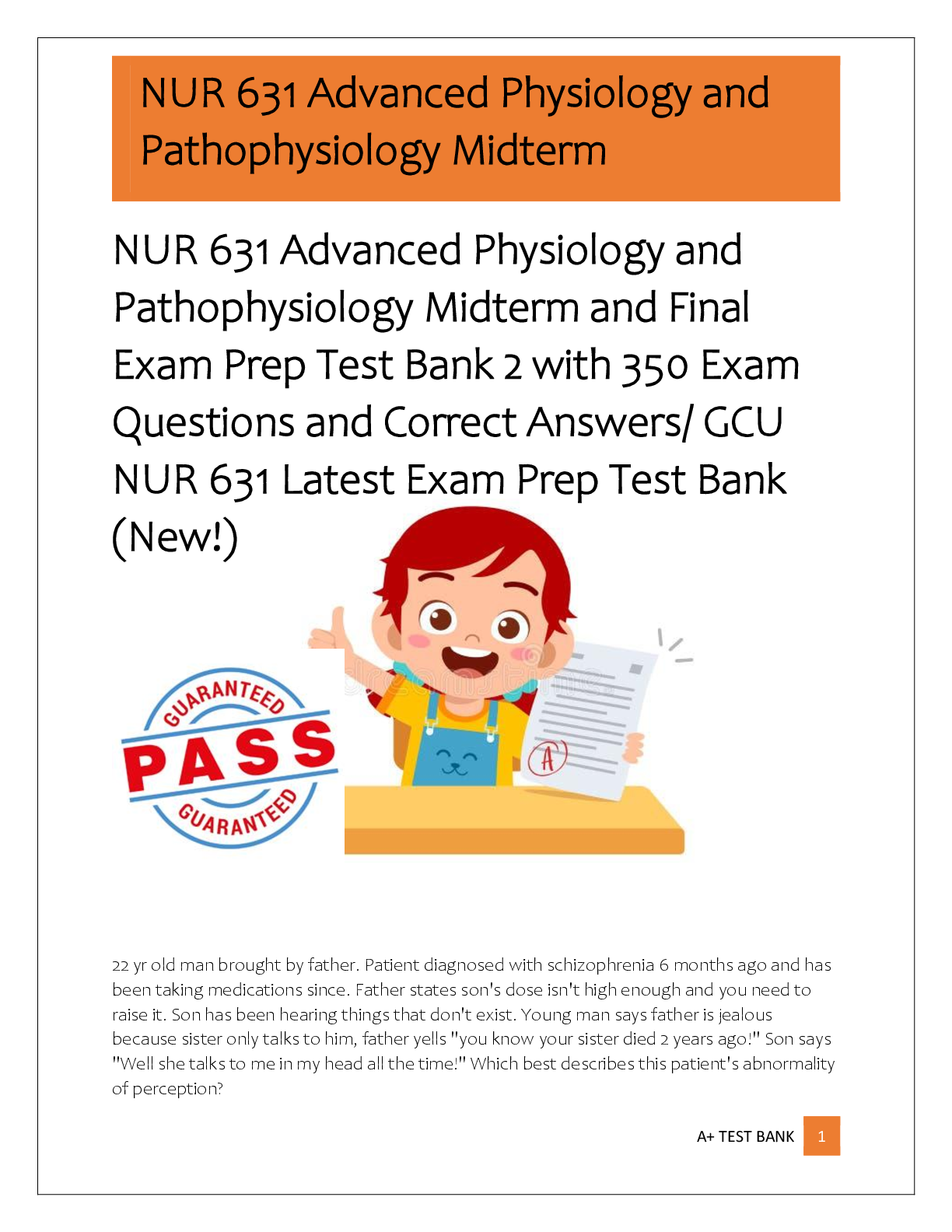 Recommended document preview for NUR 631 Advanced Physiology and  Pathophysiology Midterm and Final  Exam Prep Test Bank 2 with 350 Exam  Questions and Correct Answers/ GCU  NUR 631 Latest Exam Prep Test Bank  (New!)