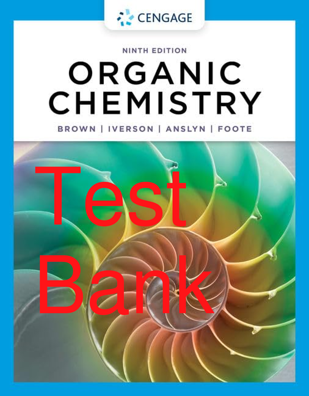 Recommended document preview for Test Bank Organic Chemistry 9th Edition By William Brown, Brent Iverson, Eric Anslyn, Christopher Foote