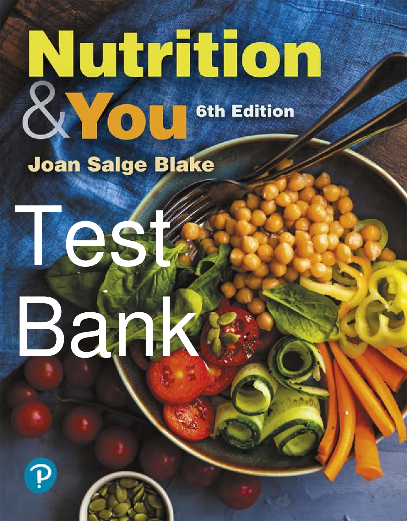 Recommended document preview for Test Bank Nutrition & You 6th Edition By Joan Salge Blake