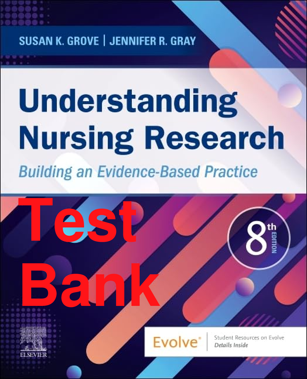 Recommended document preview for Test Bank Understanding Nursing Research 8th Edition By Susan Grove, Jennifer Gray