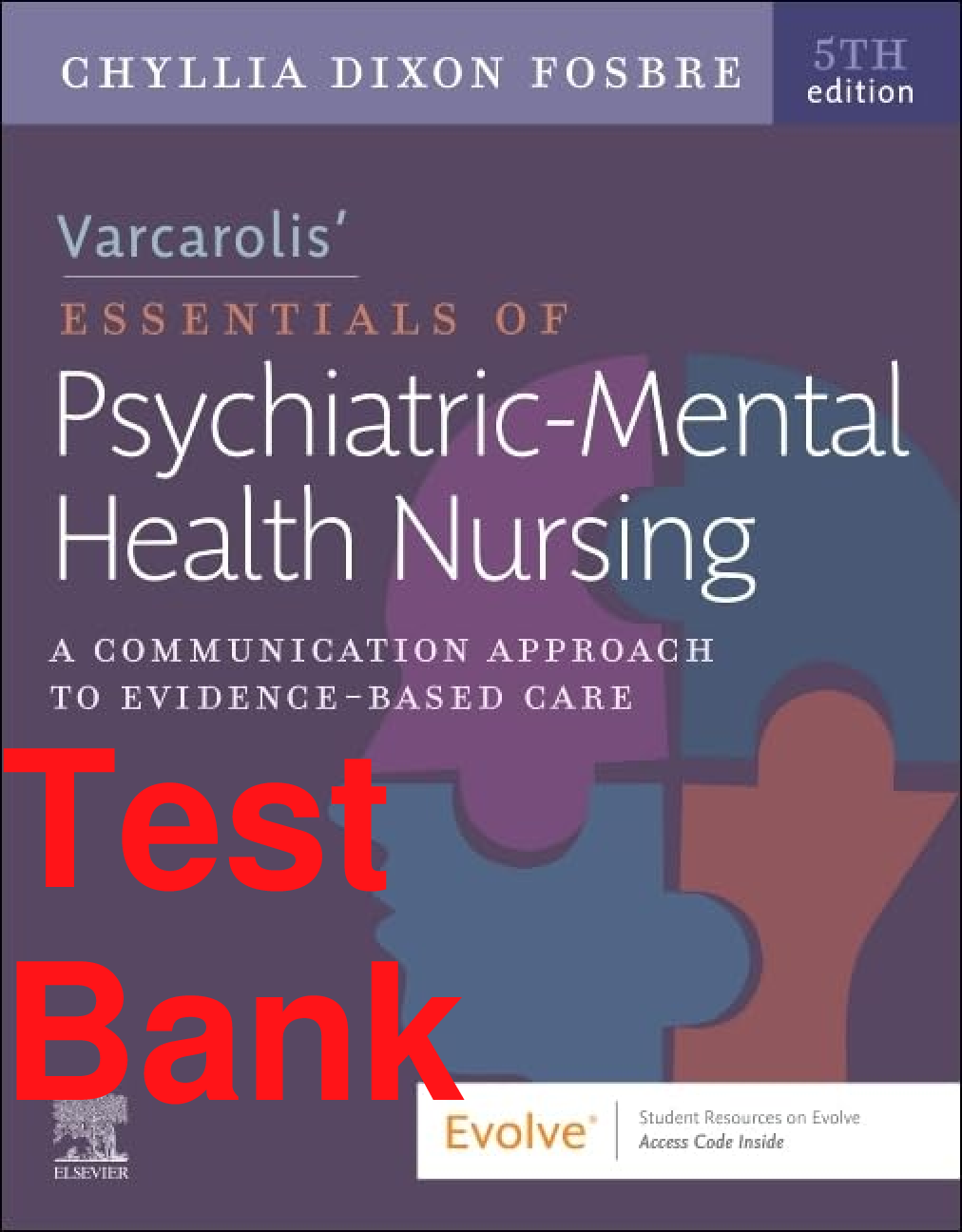 Preview of Test Bank Varcarolis’ Essentials of Psychiatric Mental Health Nursing 5th Edition By Chyll