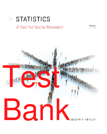 Preview of Test Bank Statistics A Tool for Social Research and Data Analysis 10th Edition By Joseph H