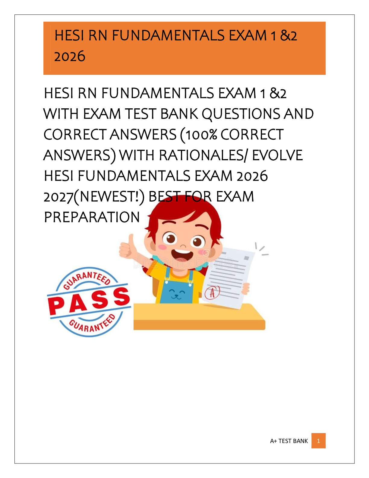 Recommended document preview for HESI RN FUNDAMENTALS EXAM 1 &2   WITH EXAM TEST BANK QUESTIONS AND  CORRECT ANSWERS (100% CORRECT  ANSWERS) WITH RATIONALES/ EVOLVE  HESI FUNDAMENTALS EXAM 2026  2027(NEWEST!) BEST FOR EXAM  PREPARATION