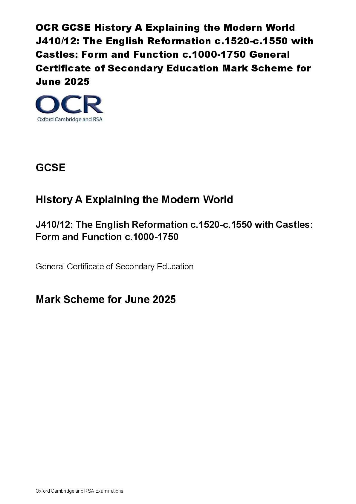 Recommended document preview for OCR GCSE History A Explaining the Modern World  J410/12: The English Reformation c.1520-c.1550 with  Castles: Form and Function c.1000-1750 General  Certificate of Secondary Education Mark Scheme for  June 2025
