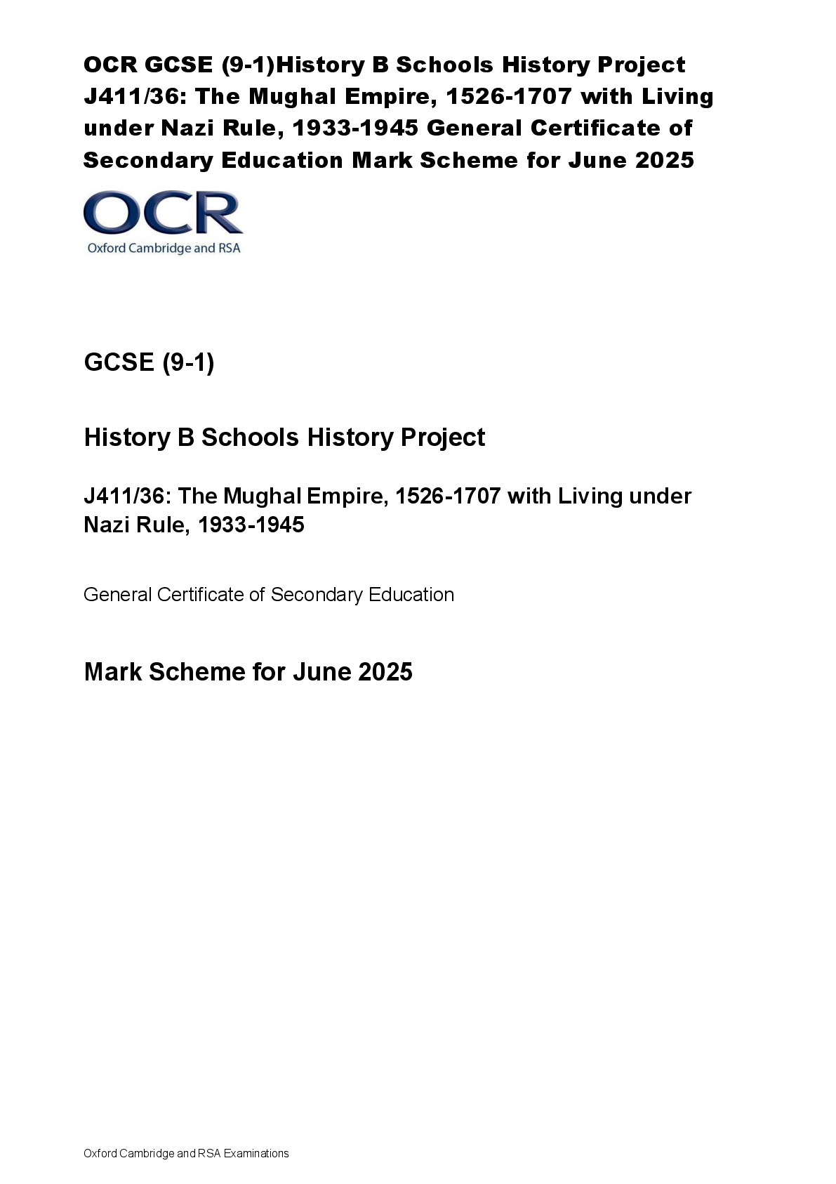 Recommended document preview for OCR GCSE (9-1)History B Schools History Project  J411/36: The Mughal Empire, 1526-1707 with Living  under Nazi Rule, 1933-1945 General Certificate of  Secondary Education Mark Scheme for June 2025
