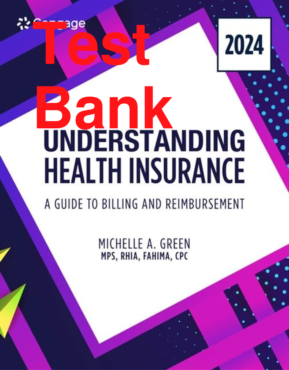Recommended document preview for Test Bank Understanding Health Insurance A Guide to Billing and Reimbursement 2024 19th Edition By Michelle Green