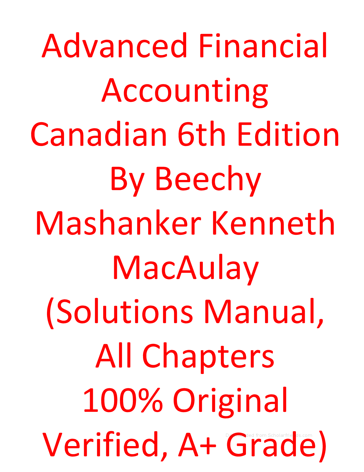 Recommended document preview for Solution Manual For Advanced Financial Accounting, Canadian 6th Edition By Beechy Mashanker Kenneth MacAulay