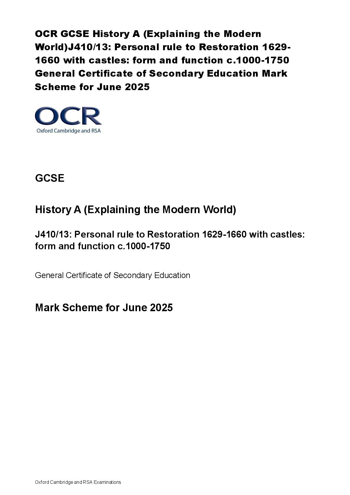 Recommended document preview for OCR GCSE History A (Explaining the Modern  World)J410/13: Personal rule to Restoration 1629 1660 with castles: form and function c.1000-1750  General Certificate of Secondary Education Mark  Scheme for June 2025