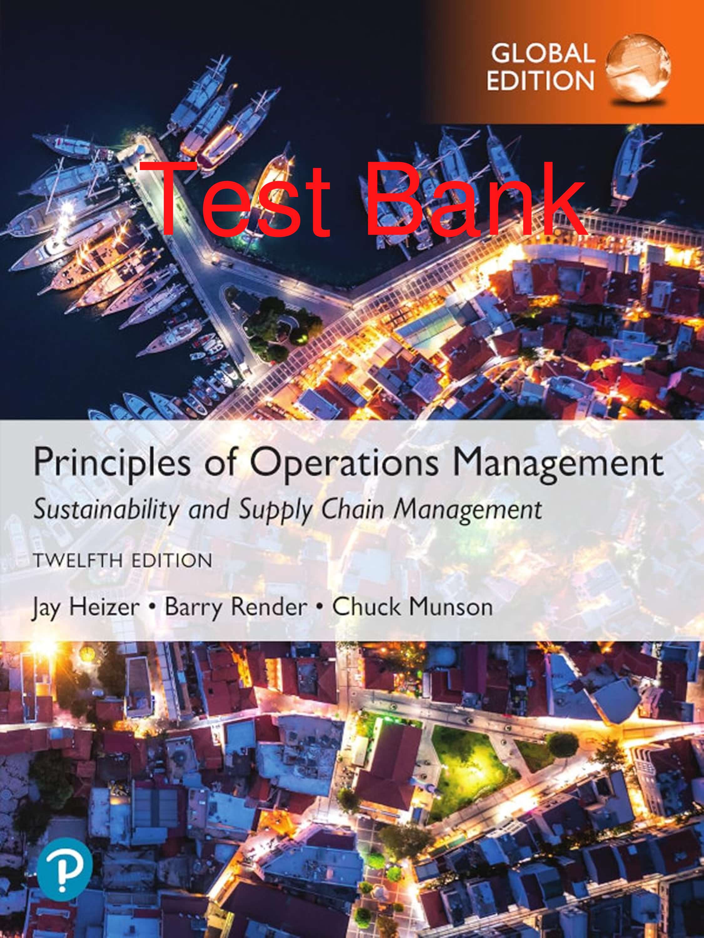 Recommended document preview for Test Bank Principles of Operations Management Global Edition 12th Edition By Jay Heizer, Barry Render, Chuck Munson