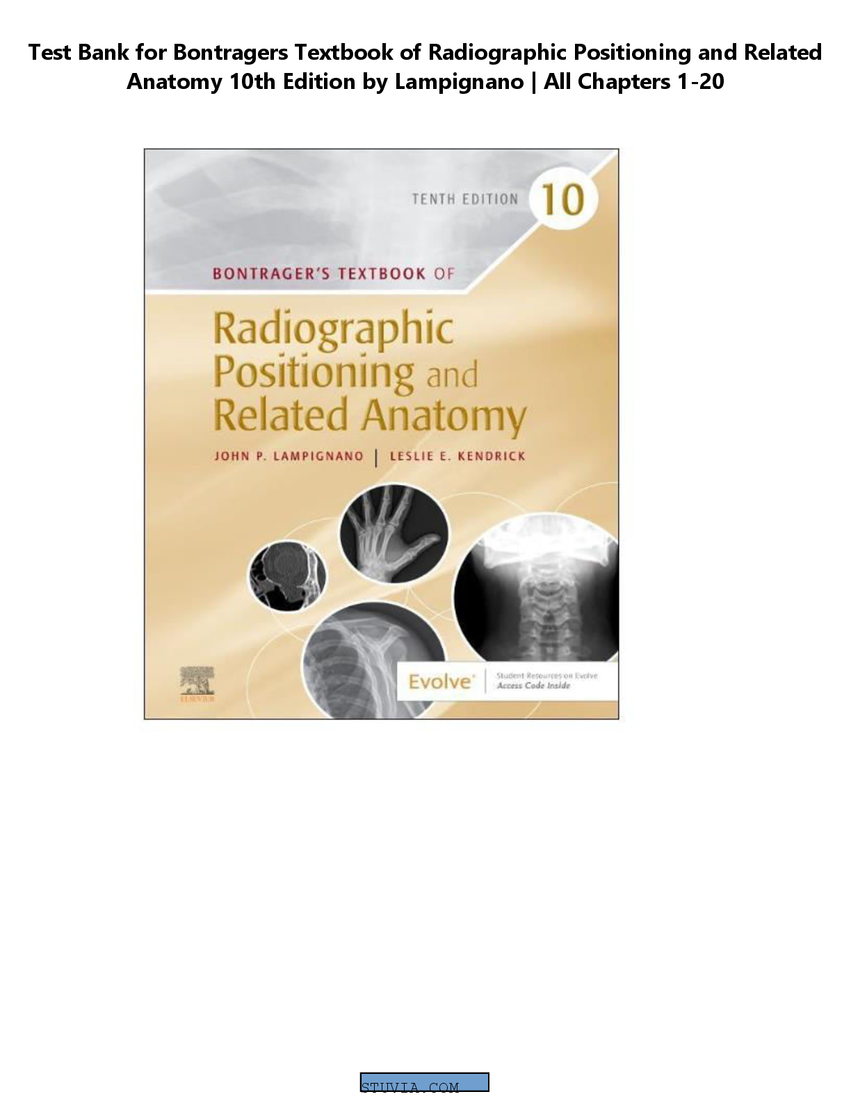 Recommended document preview for Test Bank for Bontragers Textbook of Radiographic Positioning and Related Anatomy 10th Edition by Lampignano All Chapters 1-20! ALREADY RATED A+ 100% CORRECT ANSWERS