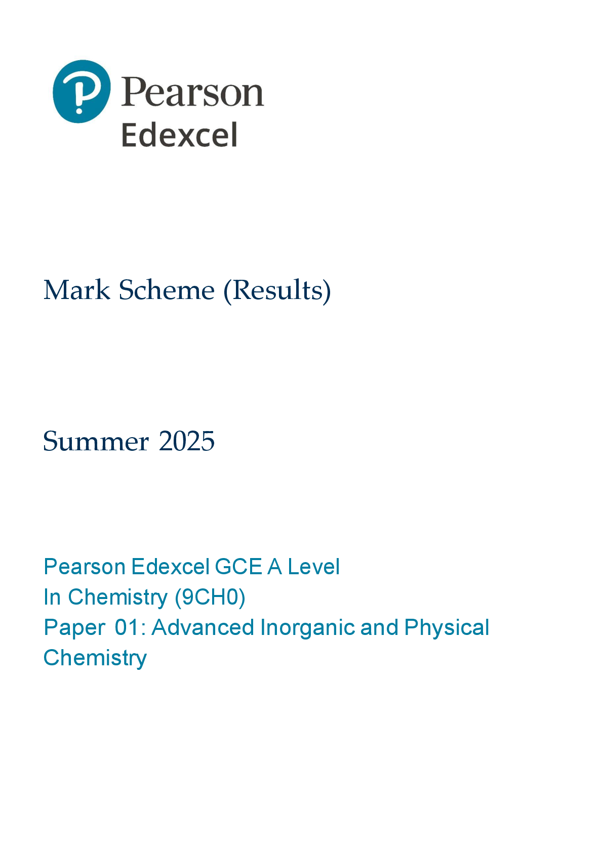 Recommended document preview for Mark Scheme (Results) Summer 2025 Pearson Edexcel GCE A Level In Chemistry (9CH0) Paper 01: Advanced Inorganic and Physical Chemistry