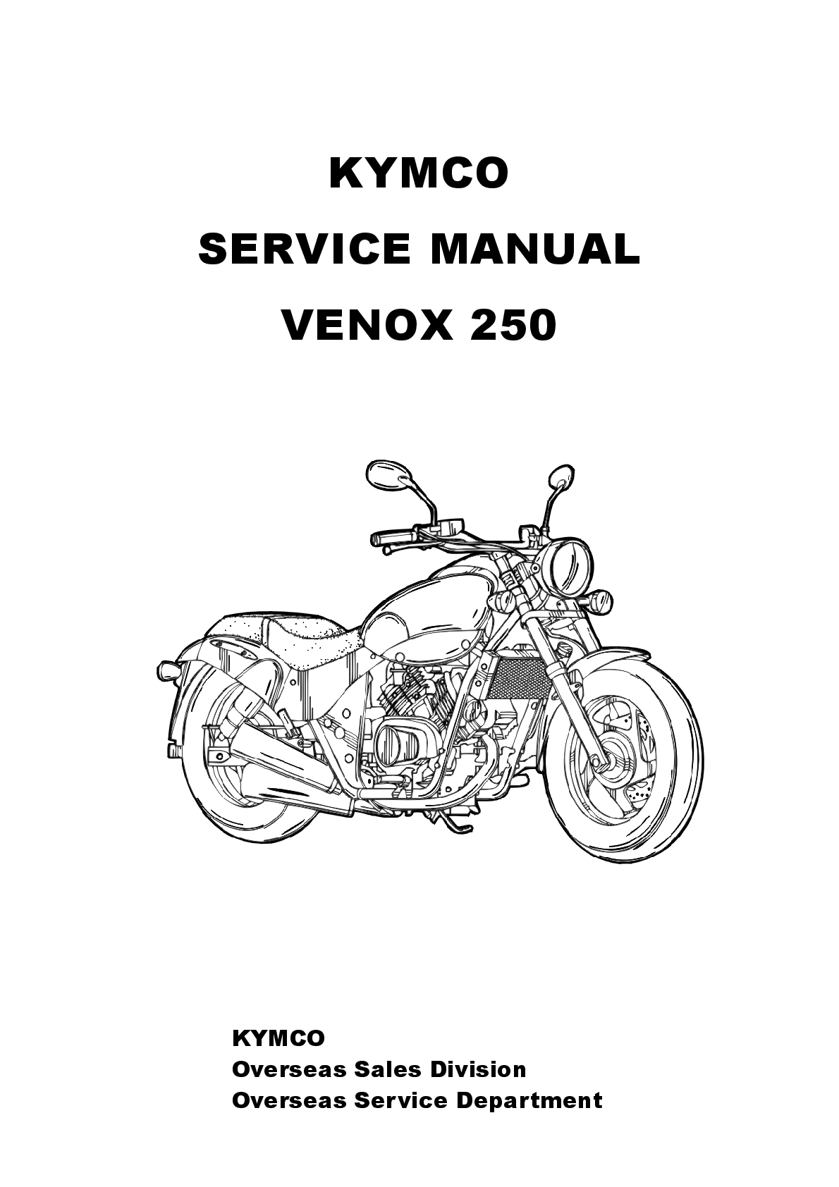 Recommended document preview for KYMCO VENOX 250 Motorcycle Workshop Service Repair Manual