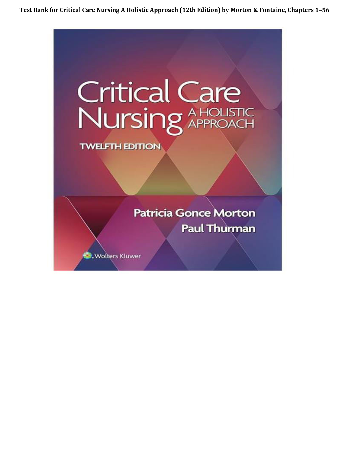 Recommended document preview for Complete Test Bank for Critical Care Nursing A Holistic Approach 12th Edition by Morton & Fontaine All Chapters 1–56! ALREADY RATED A+ 100% CORRECT ANSWERS