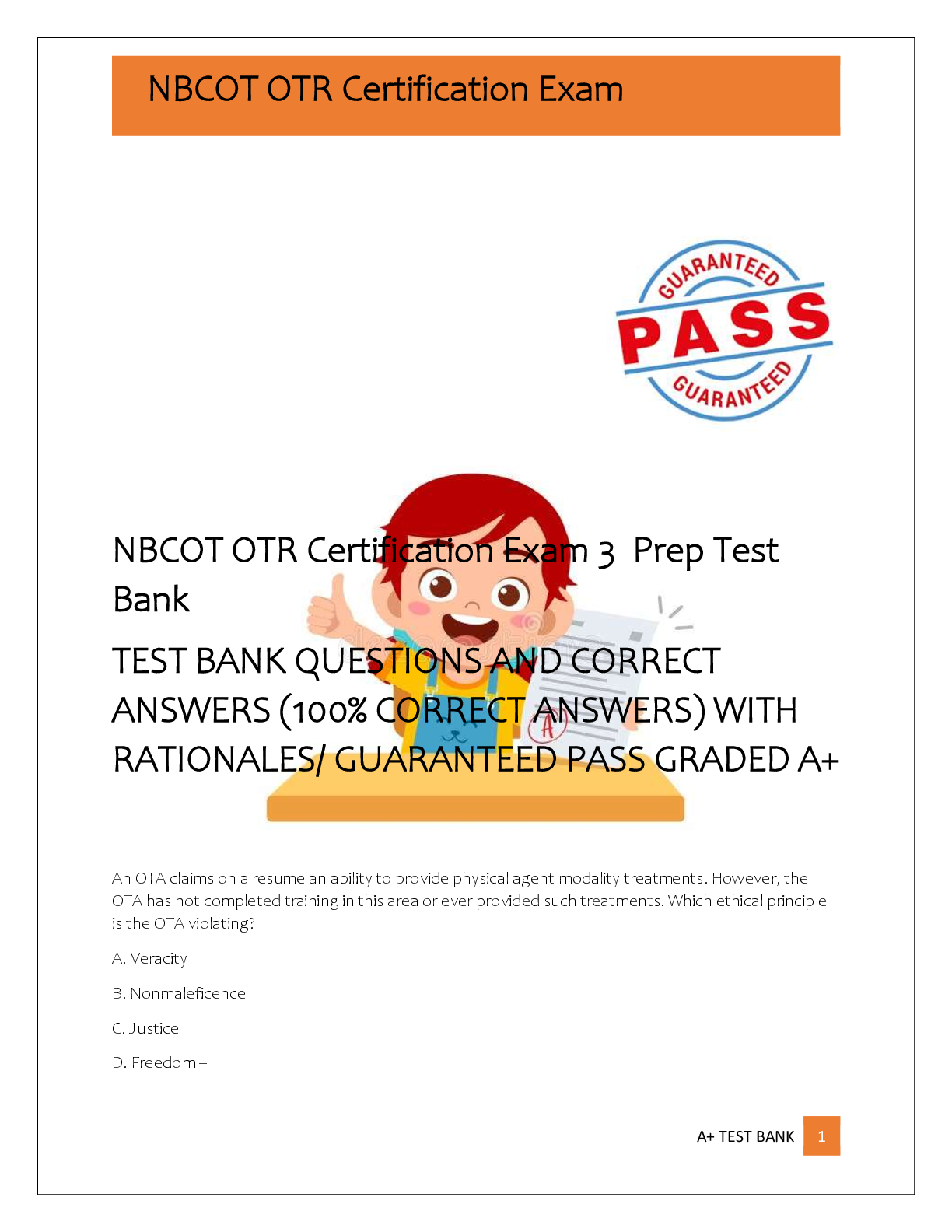 Recommended document preview for NBCOT OTR Certification Exam 3  Prep Test  Bank  TEST BANK QUESTIONS AND CORRECT  ANSWERS (100% CORRECT ANSWERS) WITH  RATIONALES/ GUARANTEED PASS GRADED A+