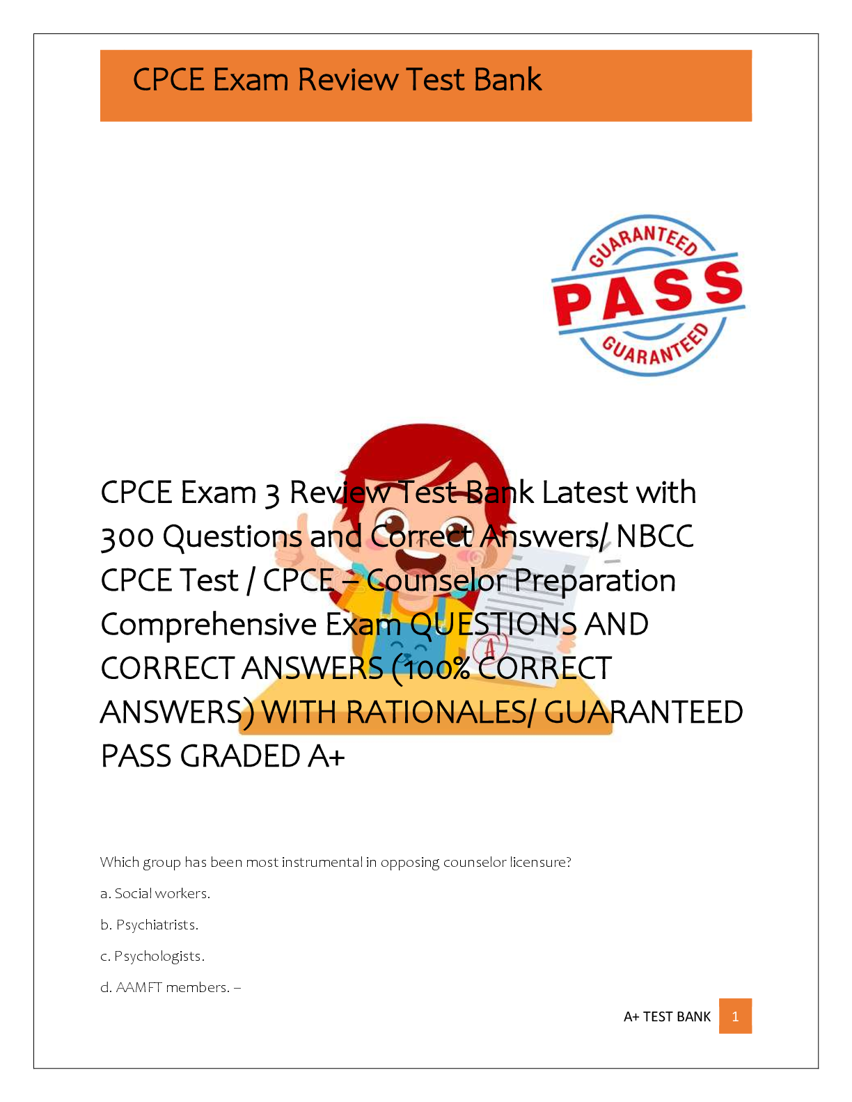 Recommended document preview for CPCE Exam 3 Review Test Bank Latest with  300 Questions and Correct Answers/ NBCC  CPCE Test / CPCE – Counselor Preparation  Comprehensive Exam QUESTIONS AND  CORRECT ANSWERS (100% CORRECT  ANSWERS) WITH RATIONALES/ GUARANTEED  PASS GRADED A+