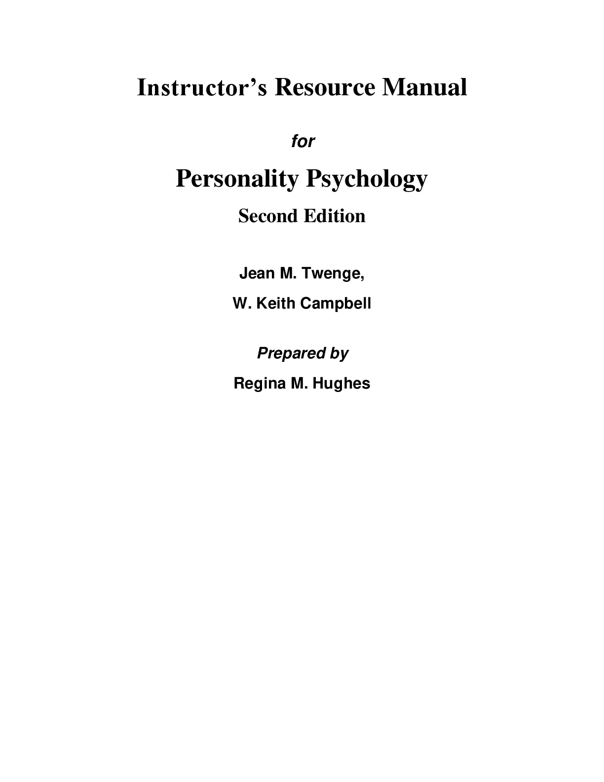 Recommended document preview for Instructor’s Resource Manual Personality Psychology 2nd Edition by Jean M. Twenge, W. Keith Campbell, Regina M. Hughes