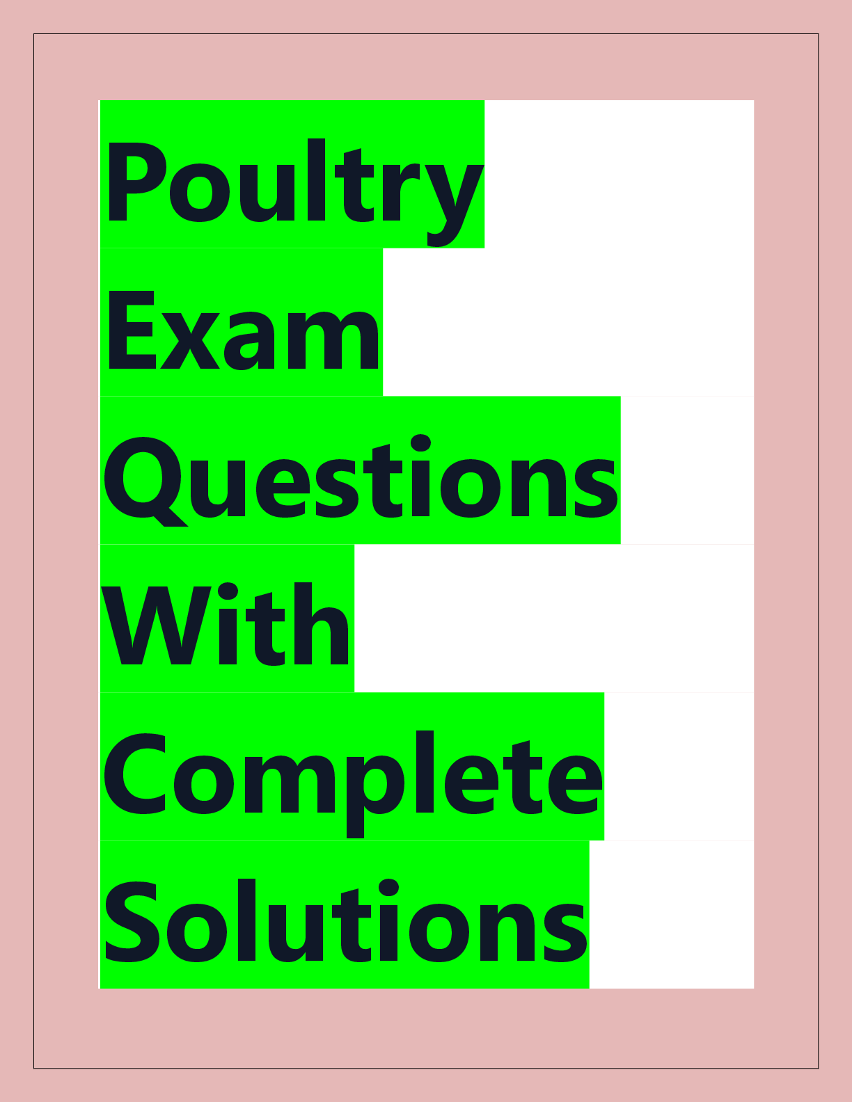 Recommended document preview for Poultry  Exam  Questions With  Complete  Solutions