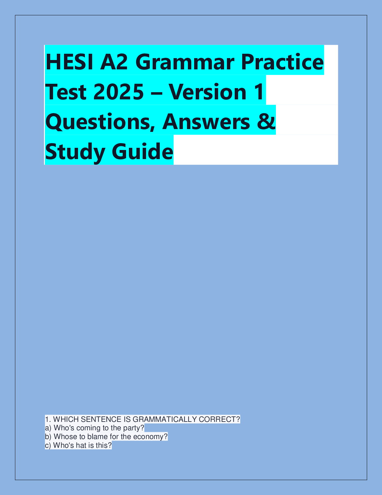 Recommended document preview for HESI A2 Grammar Practice  Test 2025 – Version 1  Questions, Answers &  Study Guide