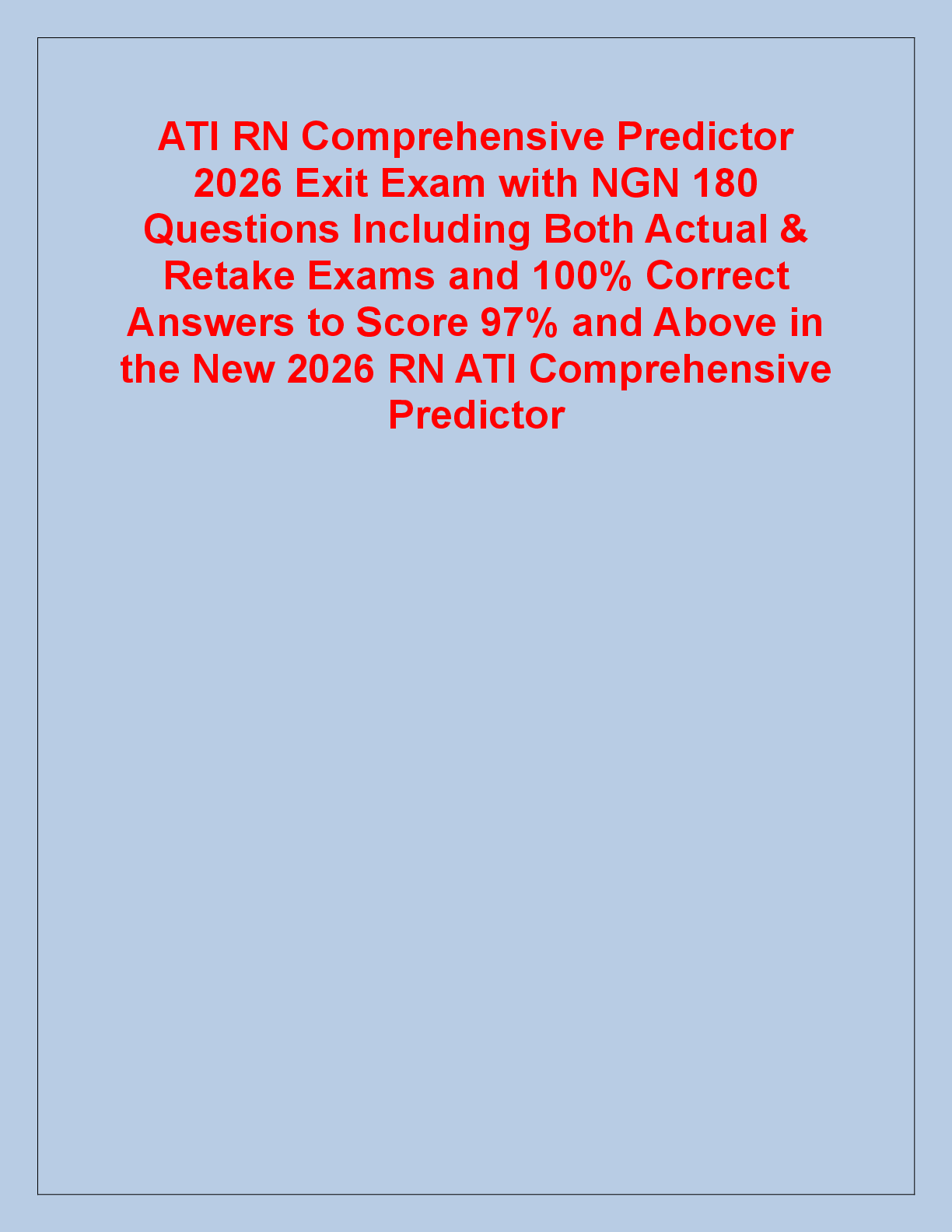 Recommended document preview for ATI RN Comprehensive Predictor Exam  2025 with NGN: 180 Real Exam  Questions and Answers | Complete Study  Guide and Test Practice for RN ATI  Comprehensive Predictor 2025/2026  Exam