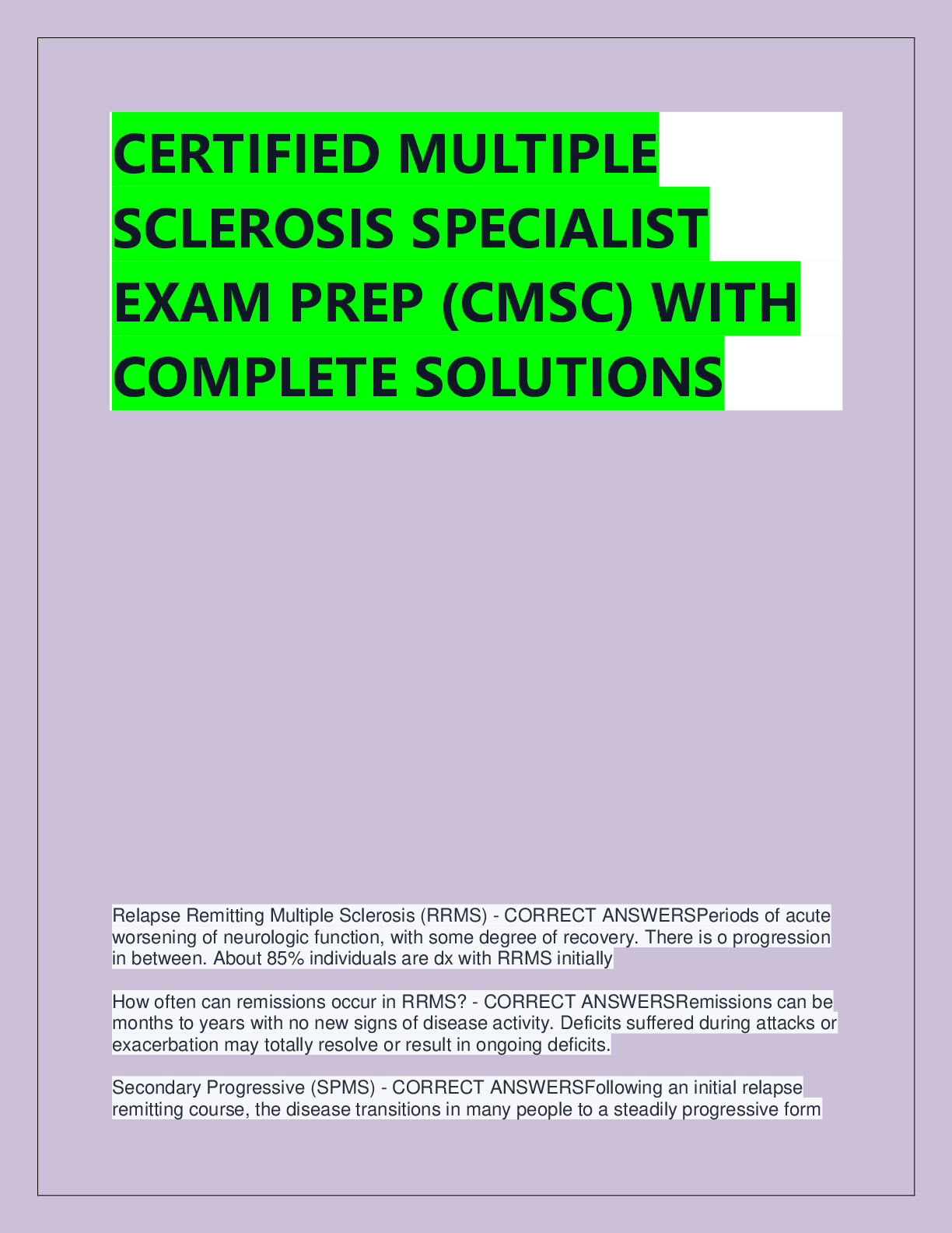 Preview of CERTIFIED MULTIPLE  SCLEROSIS SPECIALIST  EXAM PREP (CMSC) WITH  COMPLETE SOLUTIONS