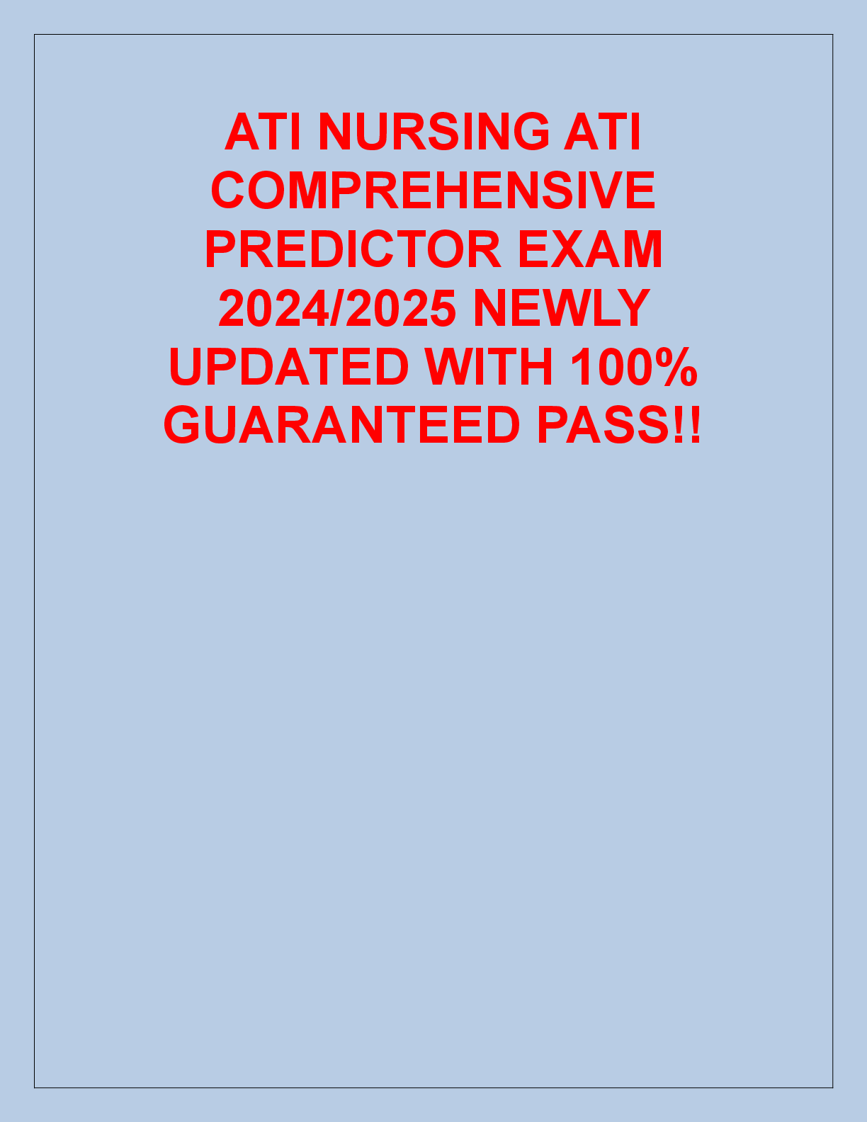Recommended document preview for ATI NURSING ATI  COMPREHENSIVE  PREDICTOR EXAM  2024/2025 NEWLY  UPDATED WITH 100%  GUARANTEED PASS!!