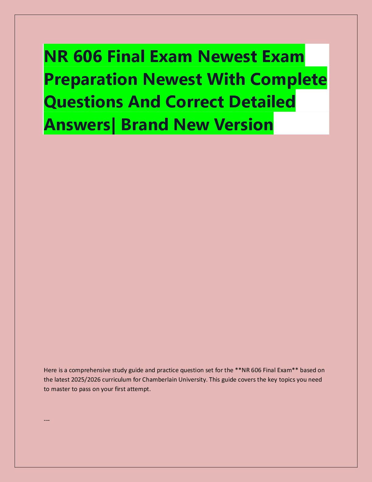Recommended document preview for NR 606 Final Exam Newest Exam  Preparation Newest With Complete  Questions And Correct Detailed  Answers| Brand New Version