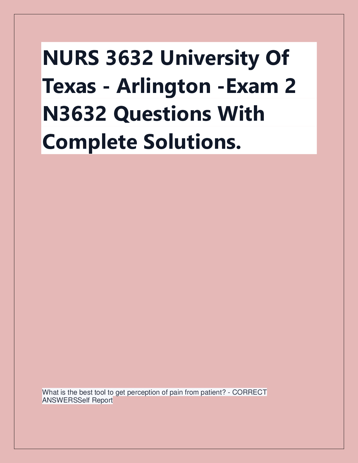 Preview of NURS 3632 University Of  Texas - Arlington -Exam 2  N3632 Questions With  Complete Solutio