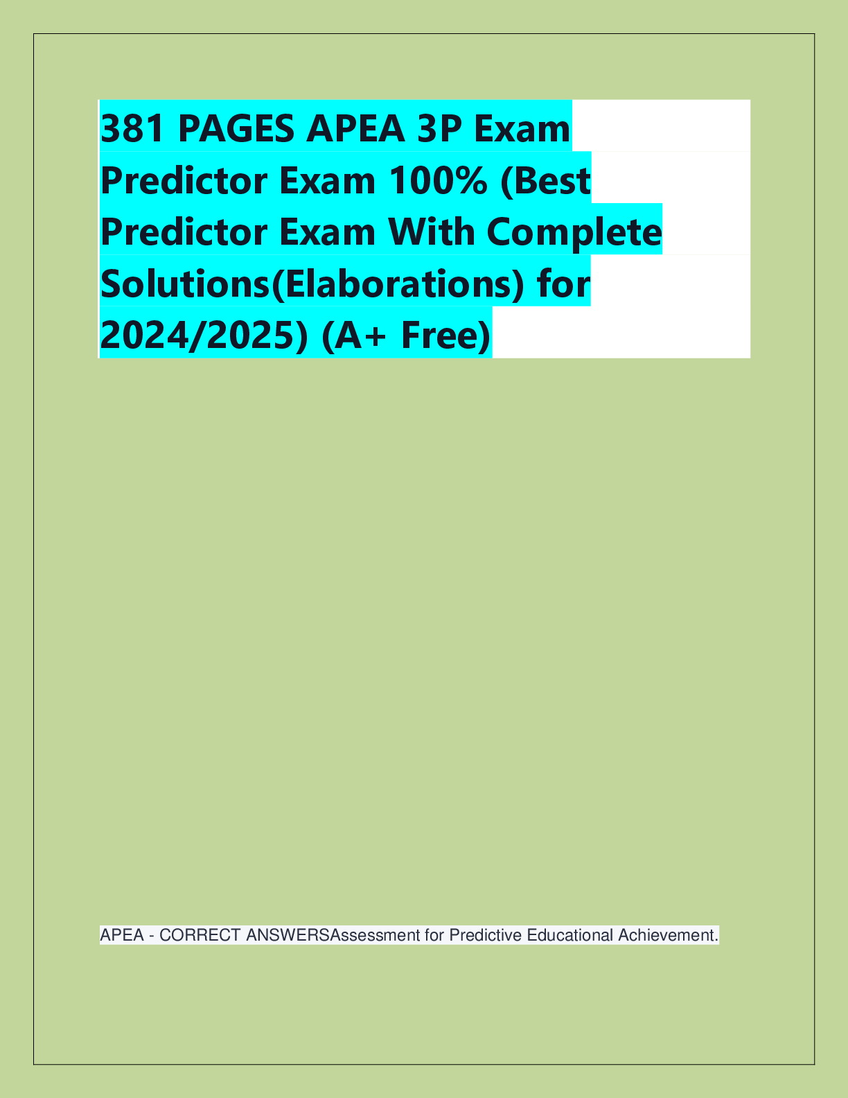 Preview of 381 PAGES APEA 3P Exam  Predictor Exam 100% (Best  Predictor Exam With Complete  Solutions