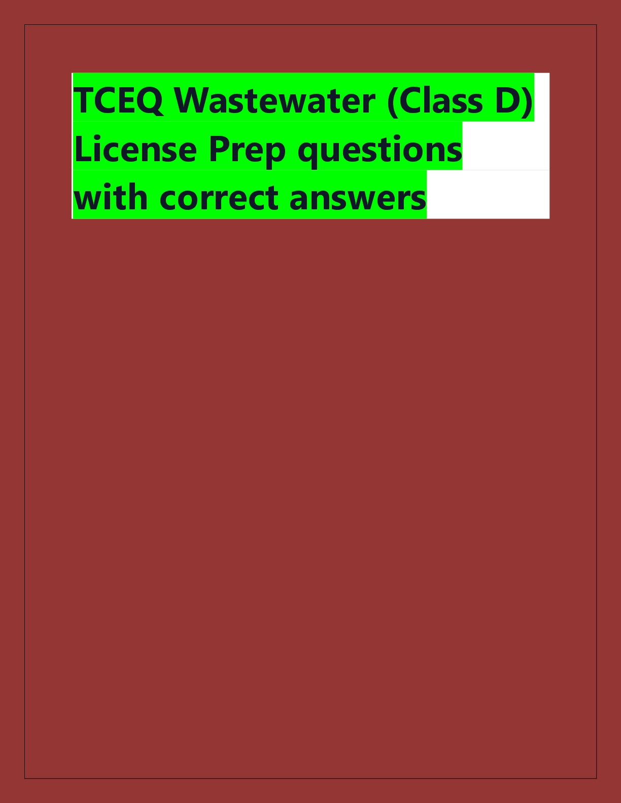 Recommended document preview for TCEQ Wastewater (Class D)  License Prep questions  with correct answers